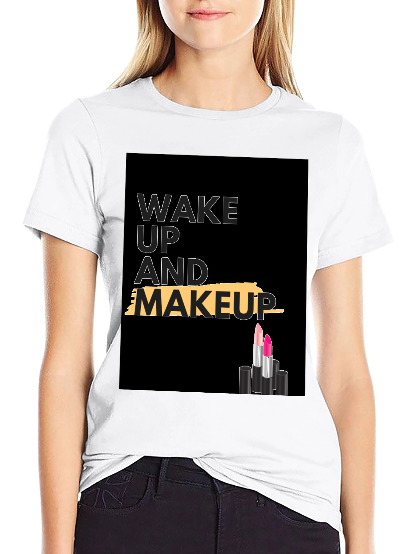 Wake Up and Makeup T-Shirt