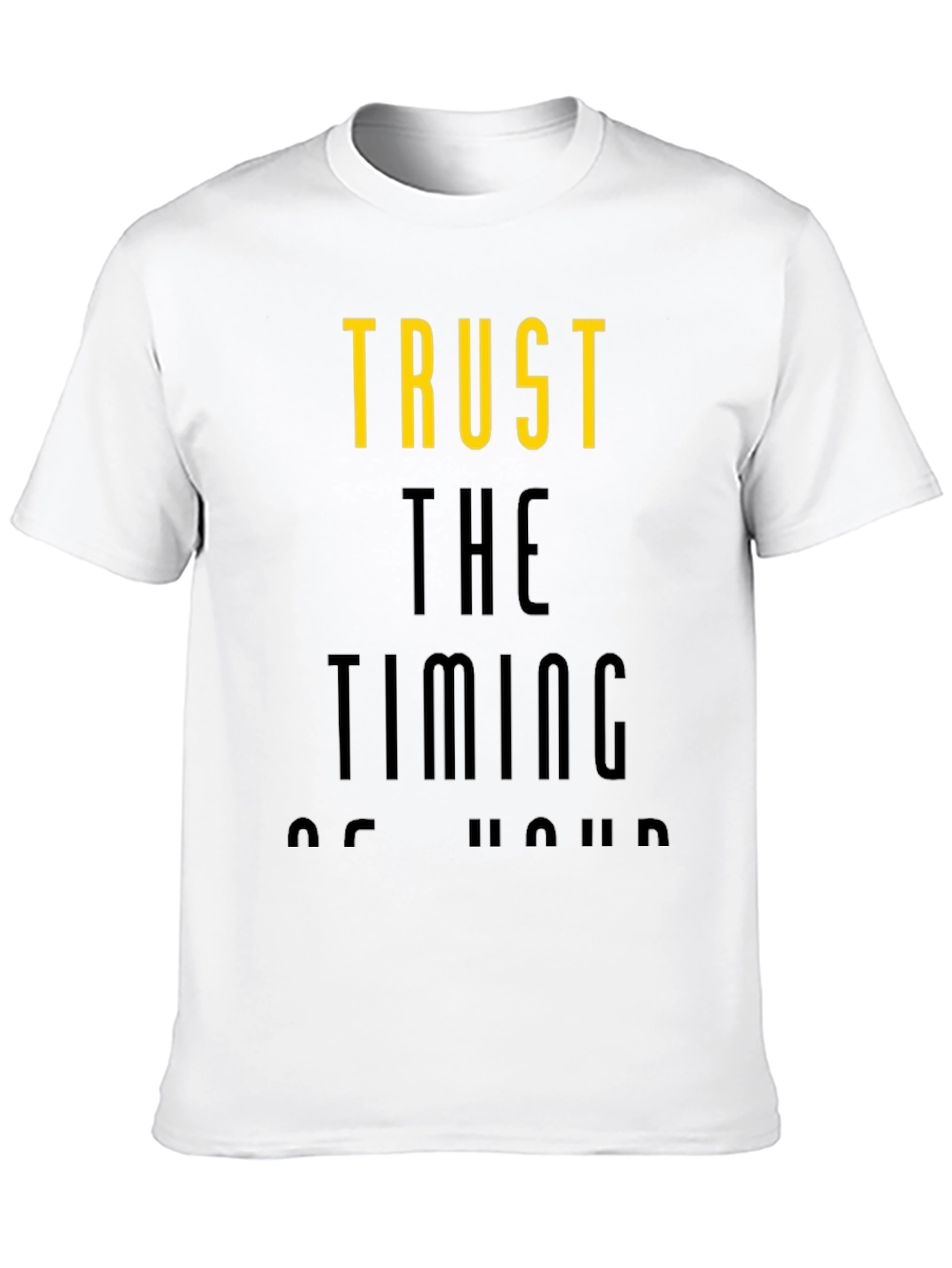 Trust the Timing T-Shirt - Stylish Graphic Tee
