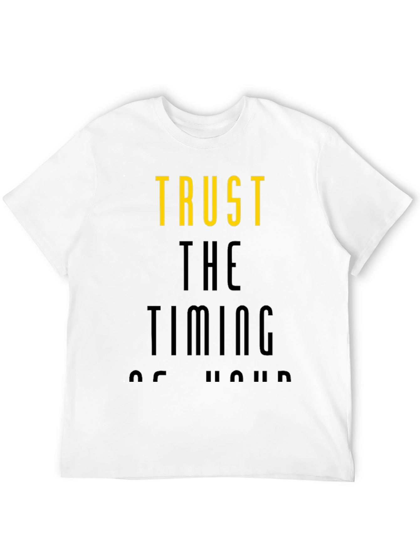 Trust the Timing T-Shirt - Stylish Graphic Tee