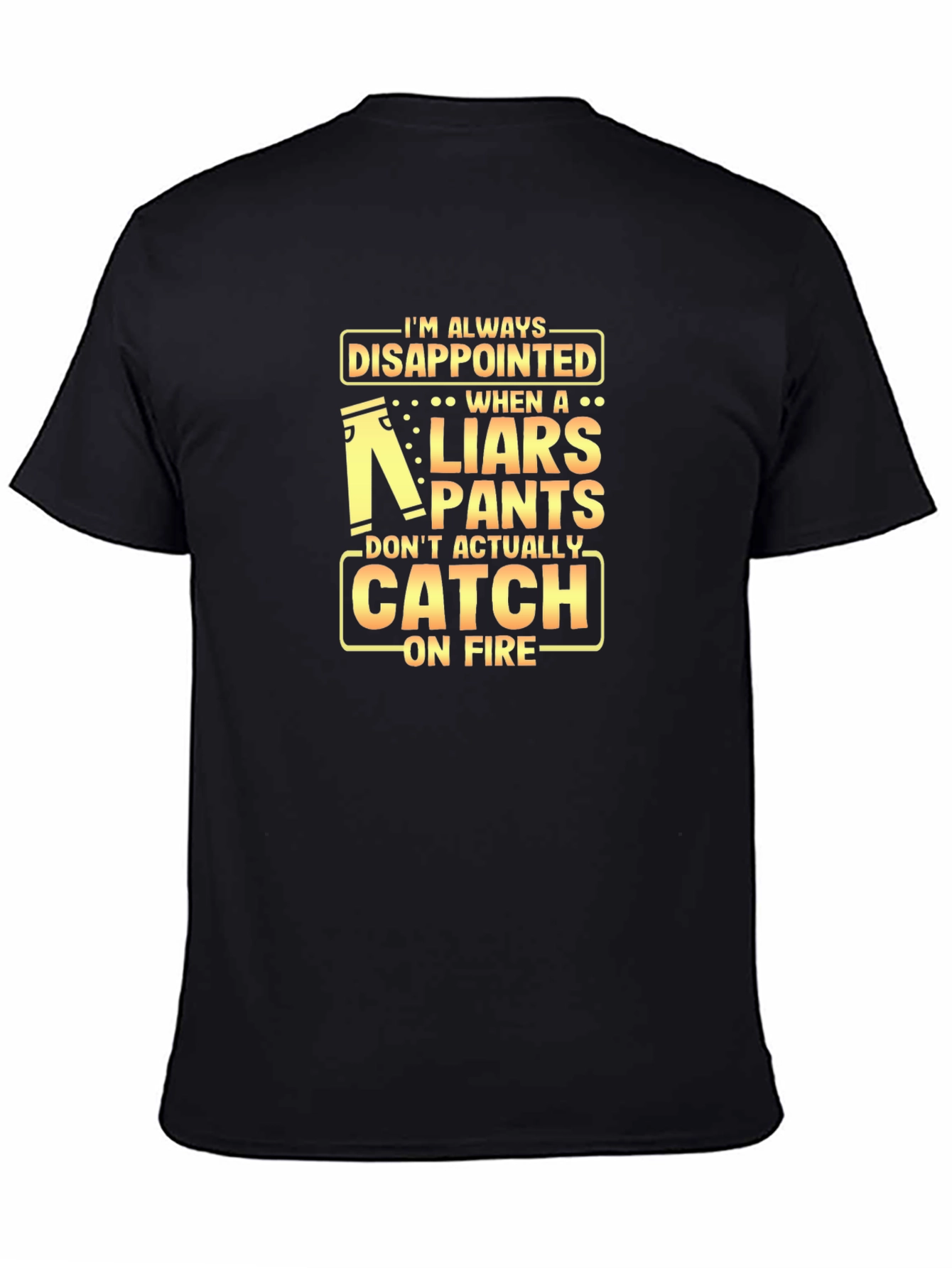 Disappointed Liars Pants On Fire Graphic Tee