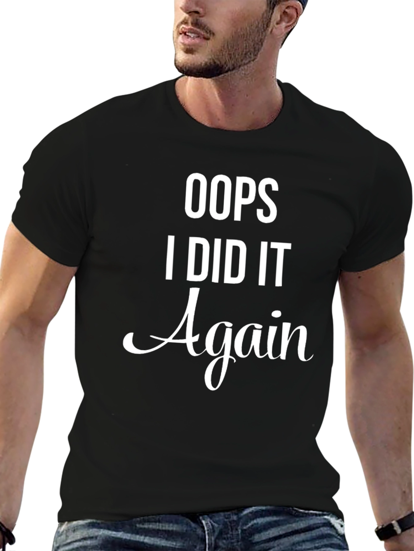 Oops I Did It Again Graphic T-Shirt