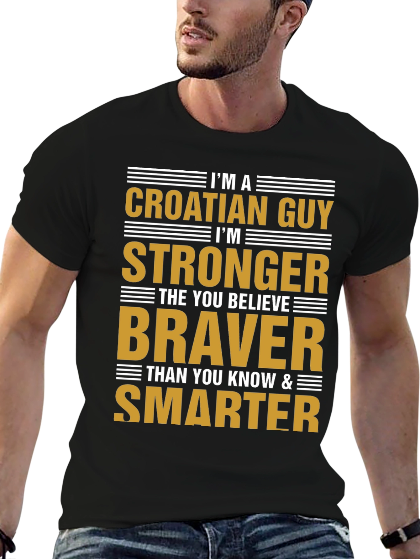 Croatian Guy T-Shirt - Strong Brave Smart!