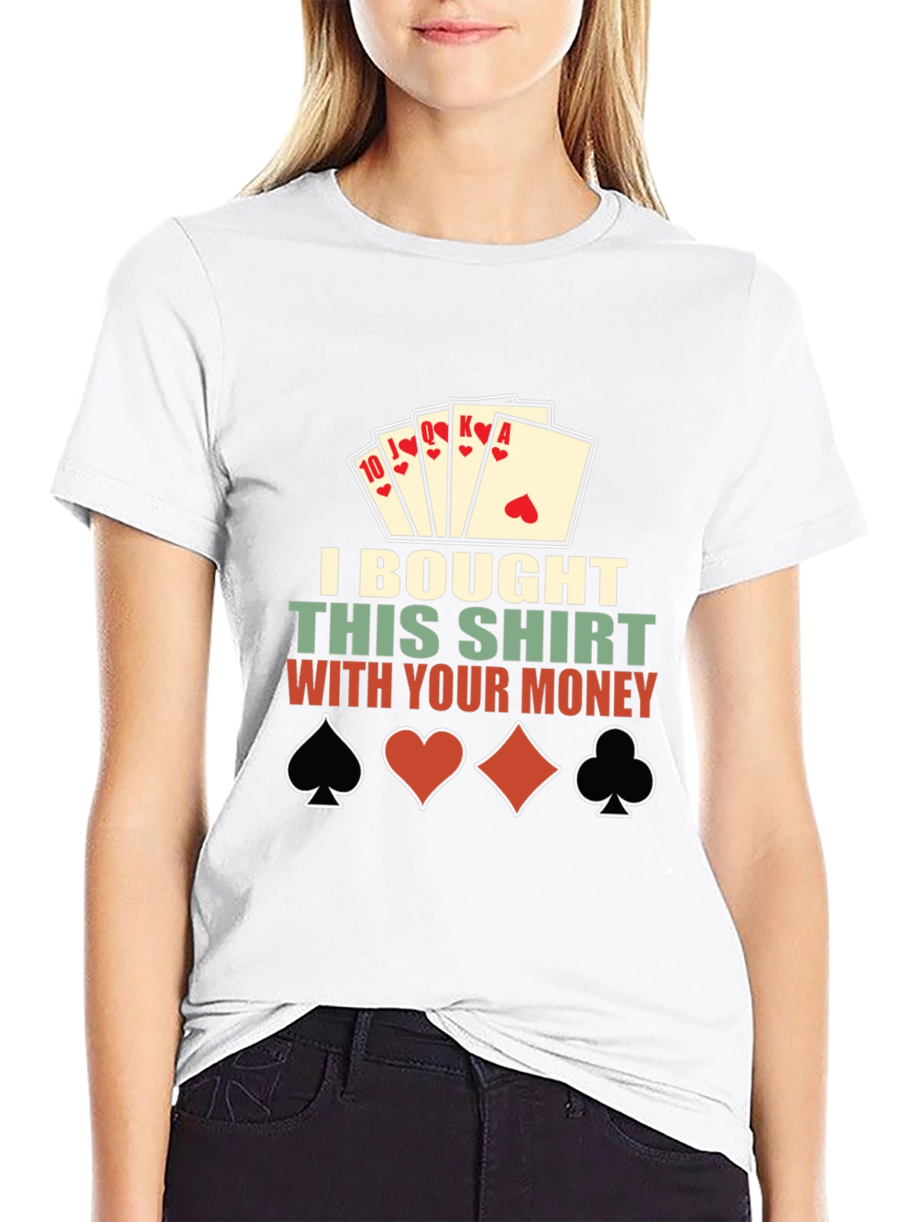 Poker Shirt: I Bought This Shirt With Your Money