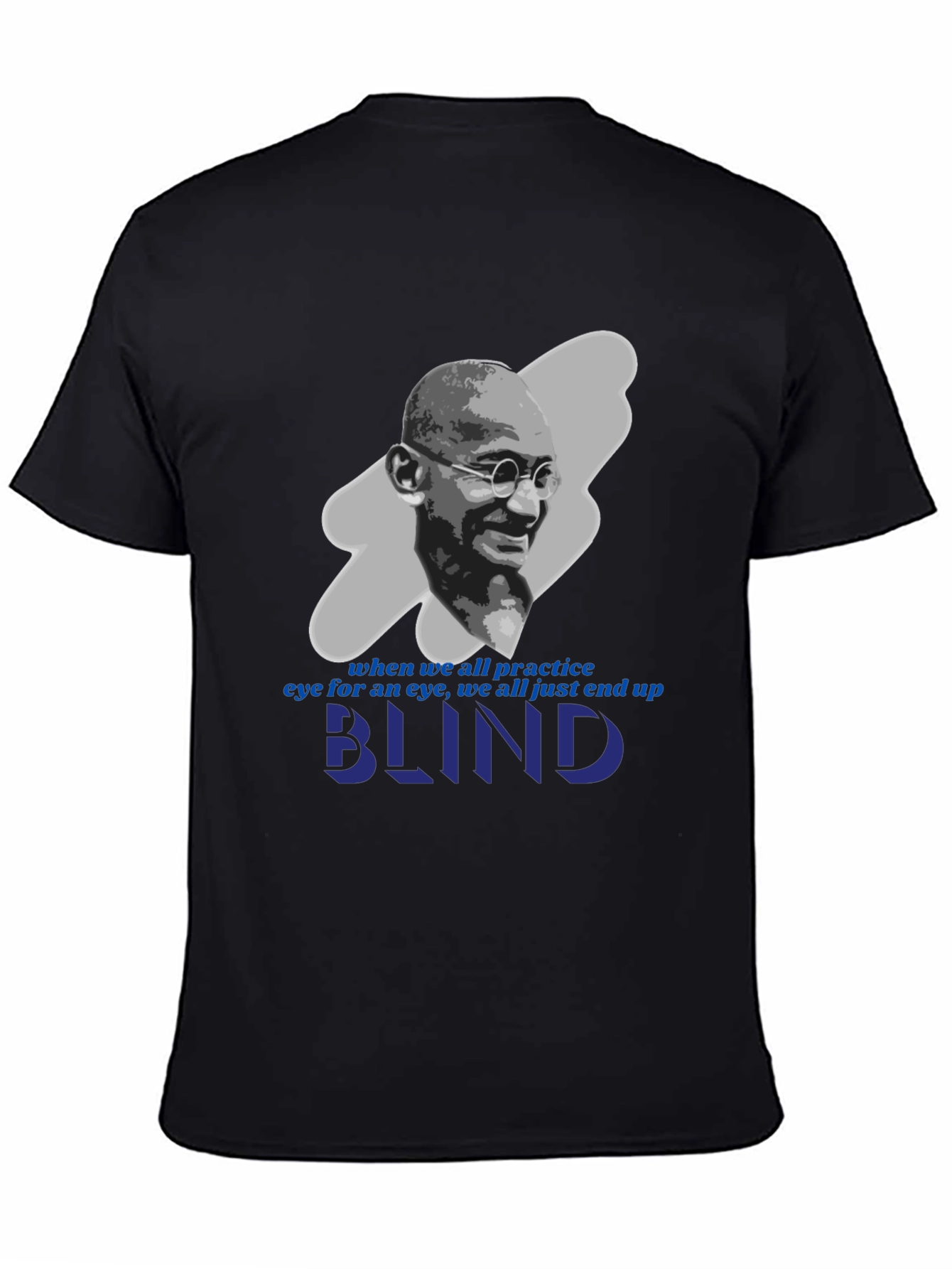 Gandhi Blind Quote Graphic T-Shirt