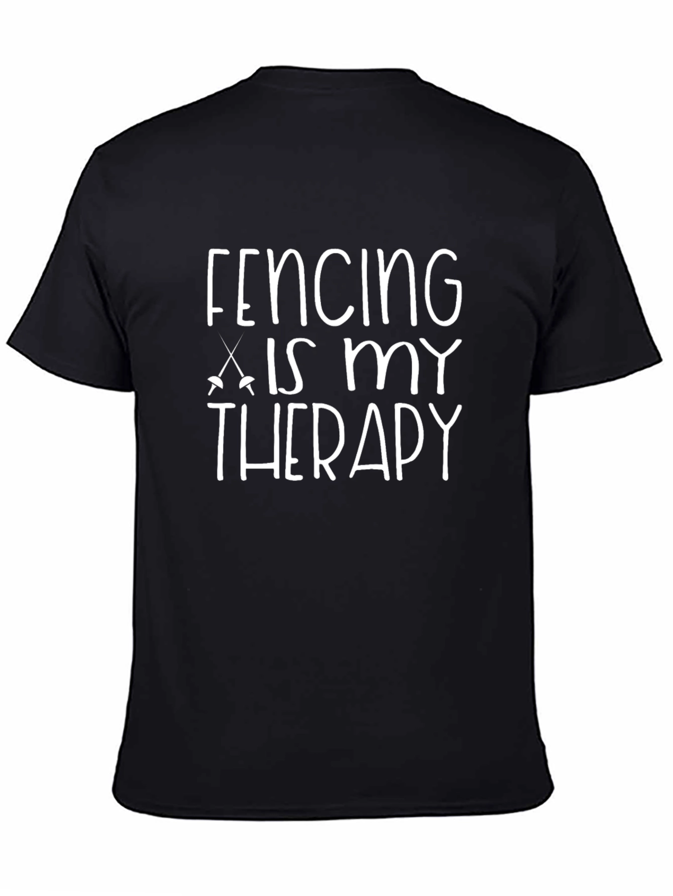 Fencing Is My Therapy T-Shirt