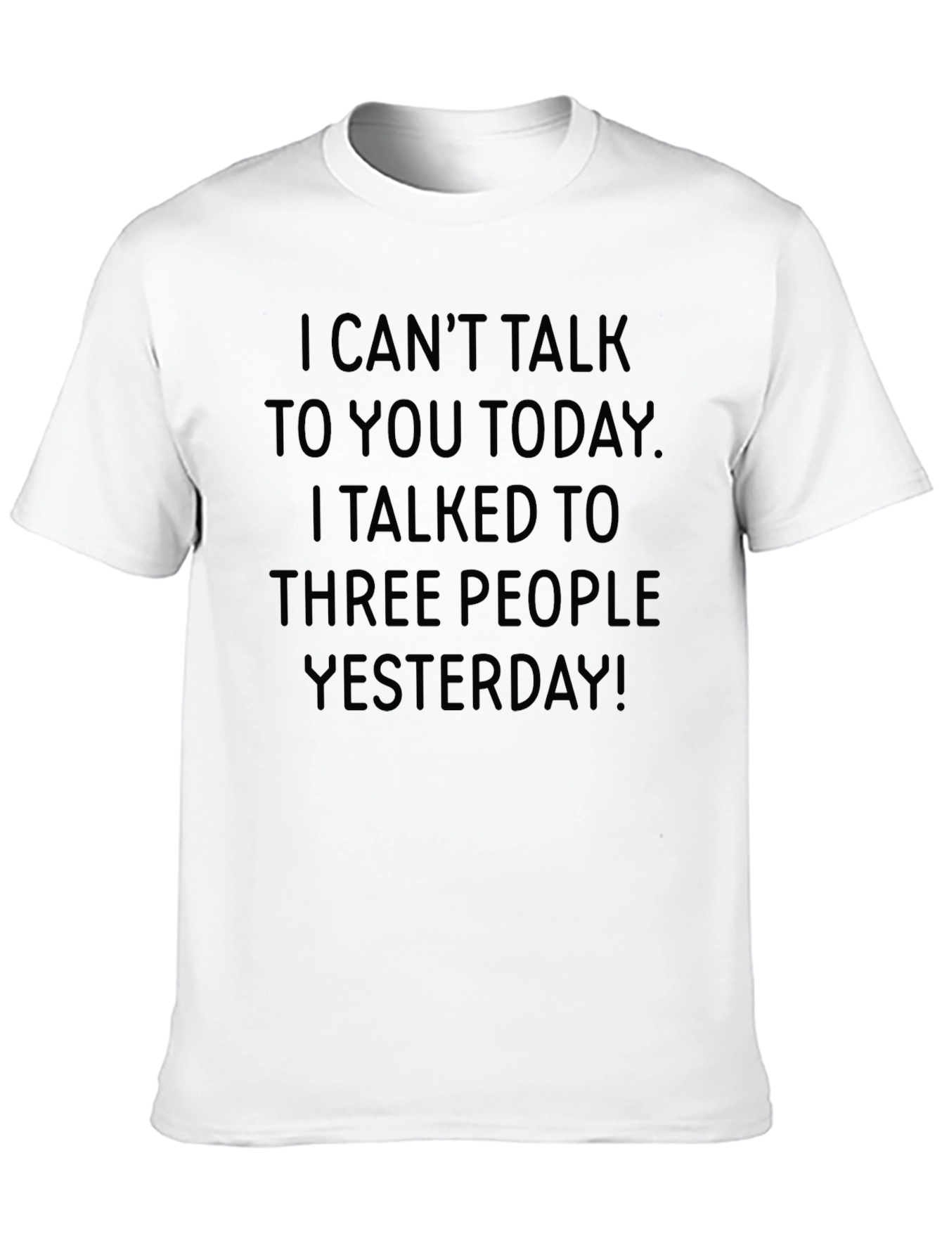 Funny Graphic Tee - I Cant Talk Today
