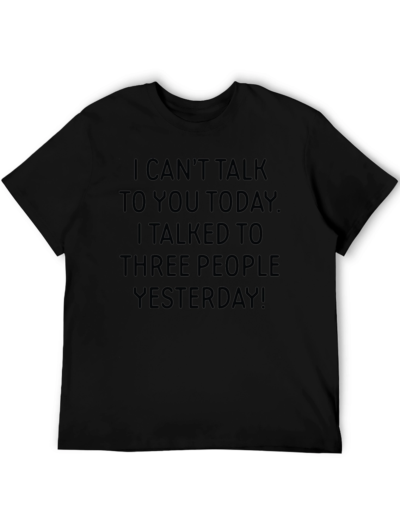 Funny Graphic Tee - I Cant Talk Today