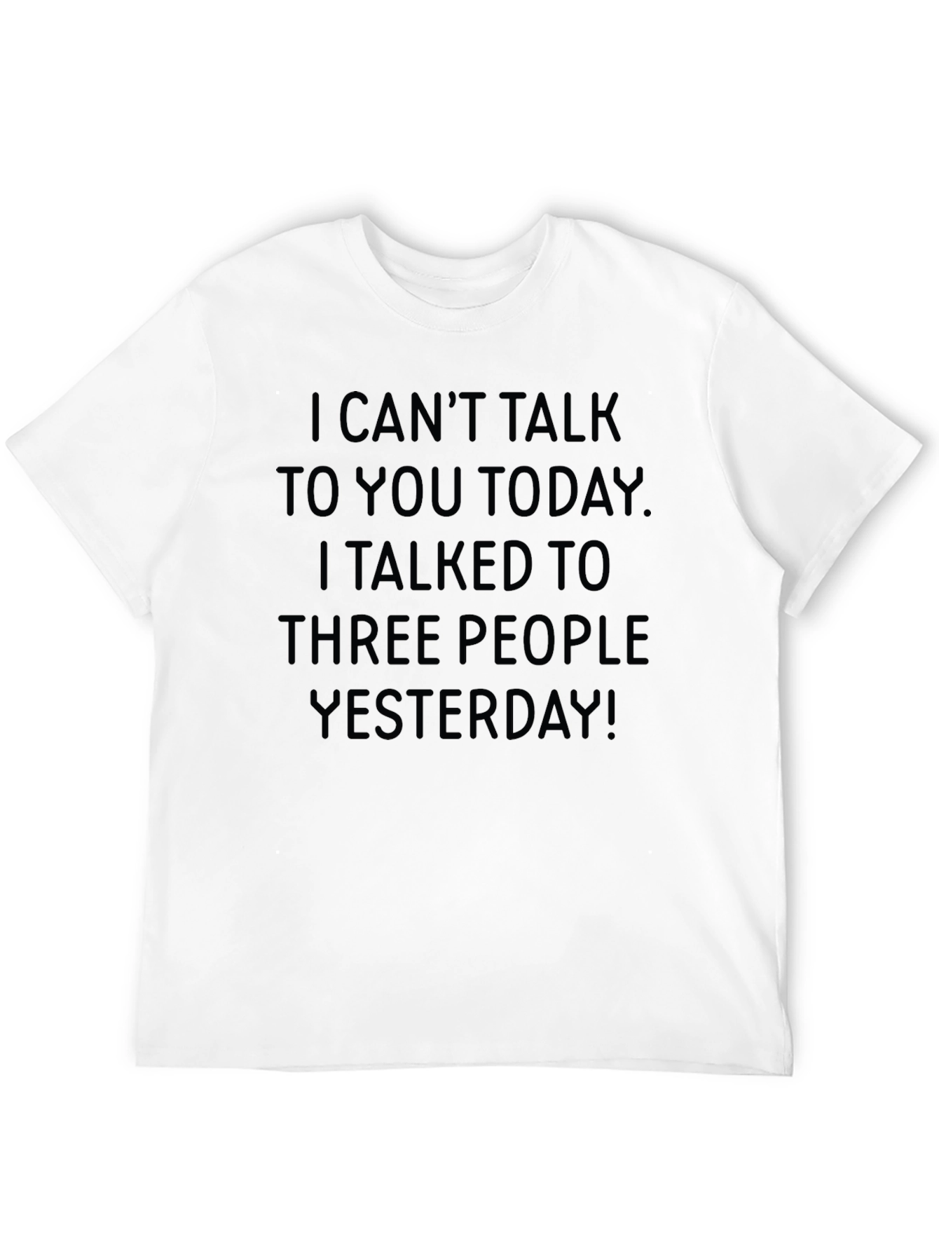 Funny Graphic Tee - I Cant Talk Today