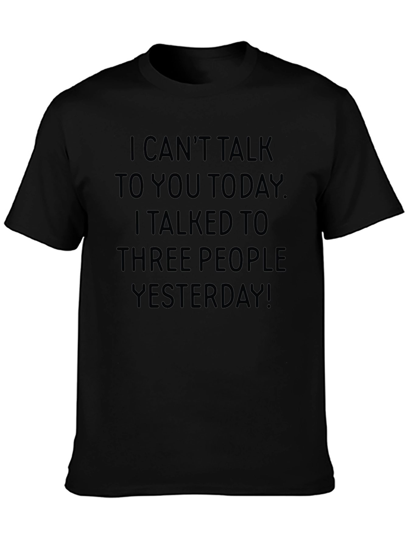 Funny Graphic Tee - I Cant Talk Today