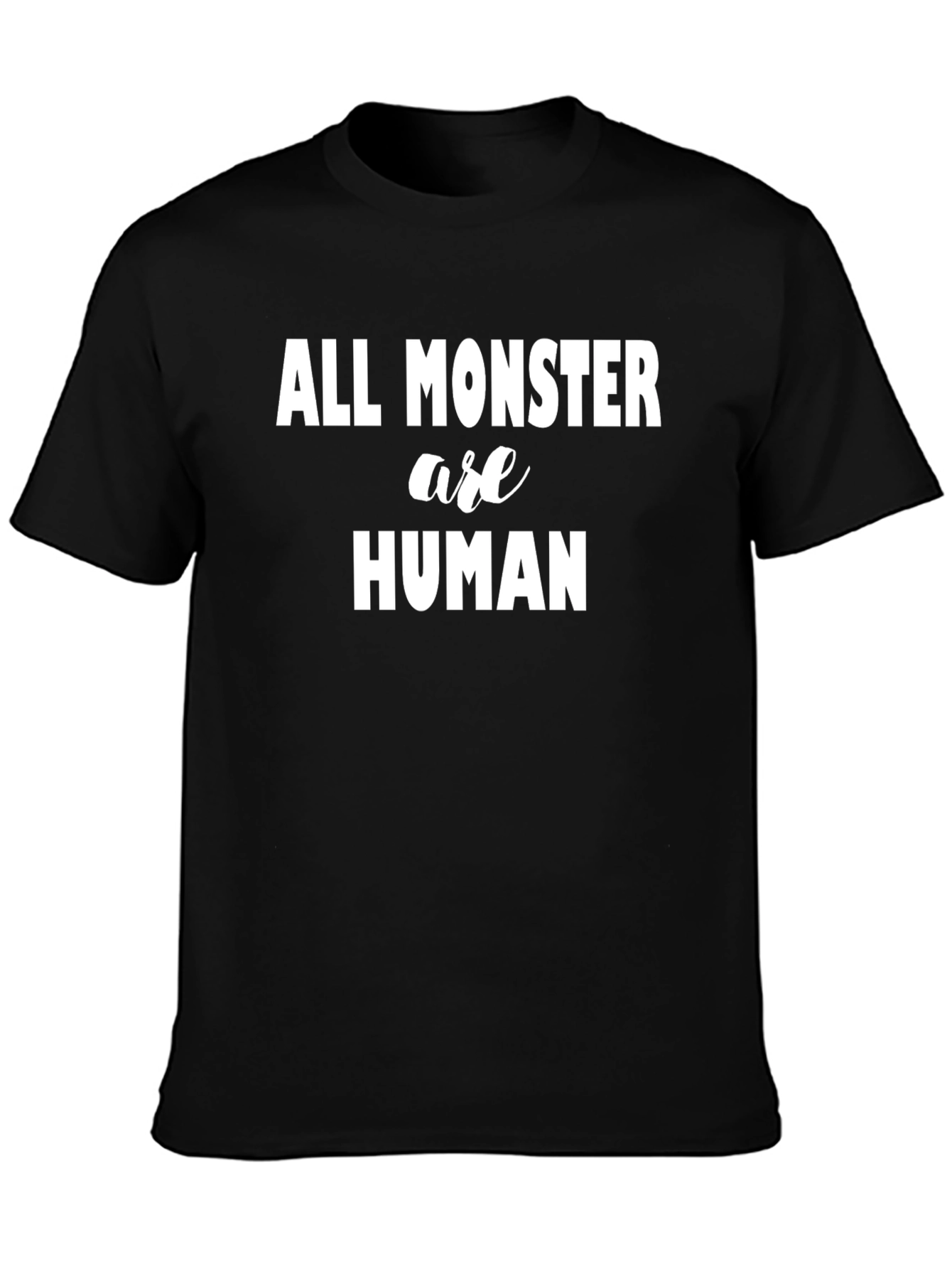 All Monster Are Human Graphic Tee