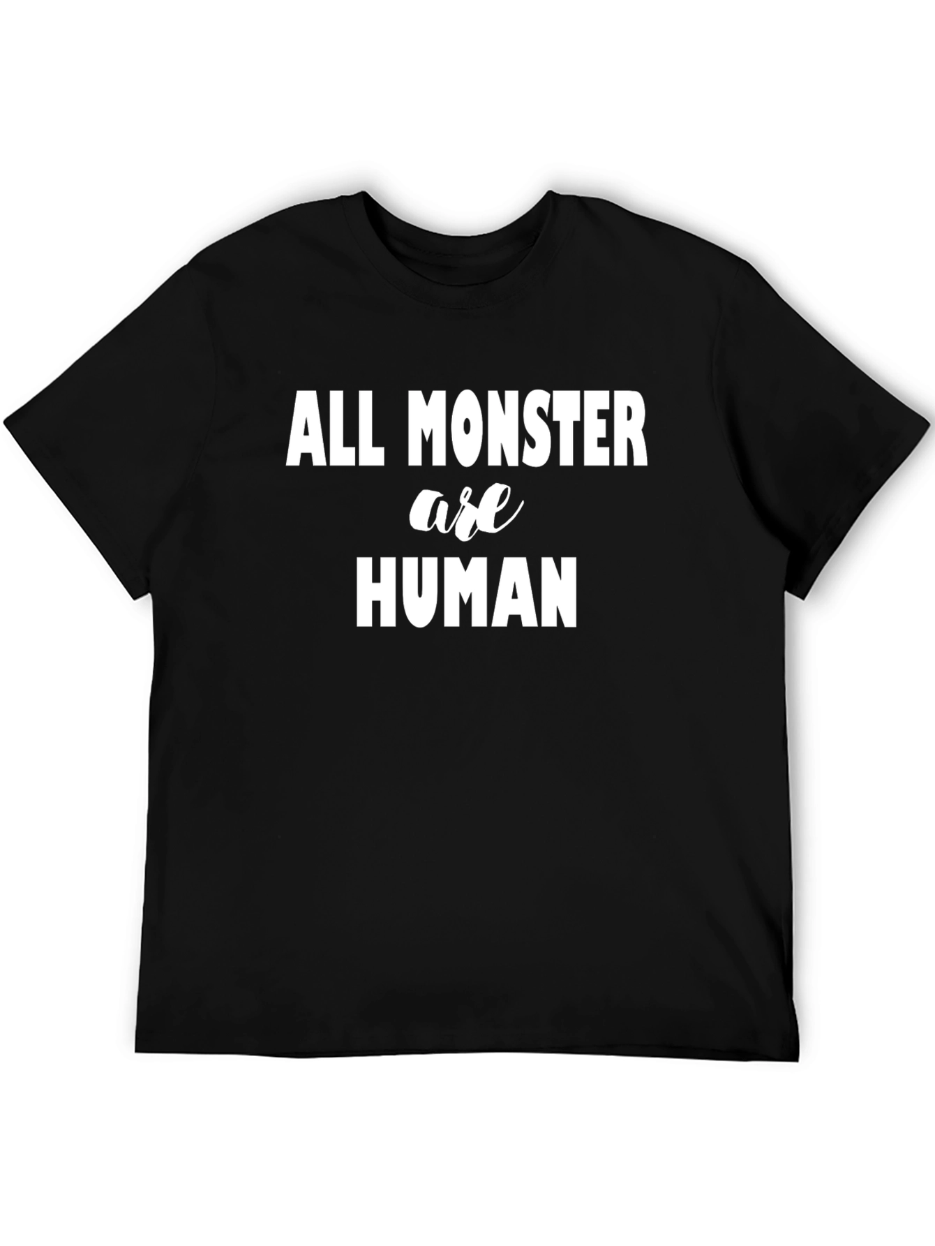 All Monster Are Human Graphic Tee