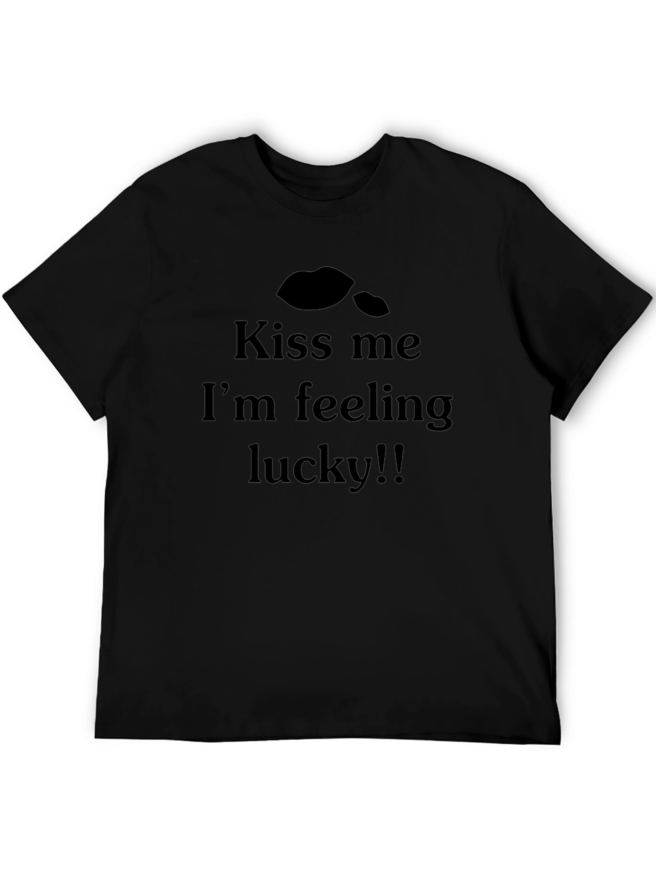 Kiss Me Im Feeling Lucky Mens Black T-Shirt