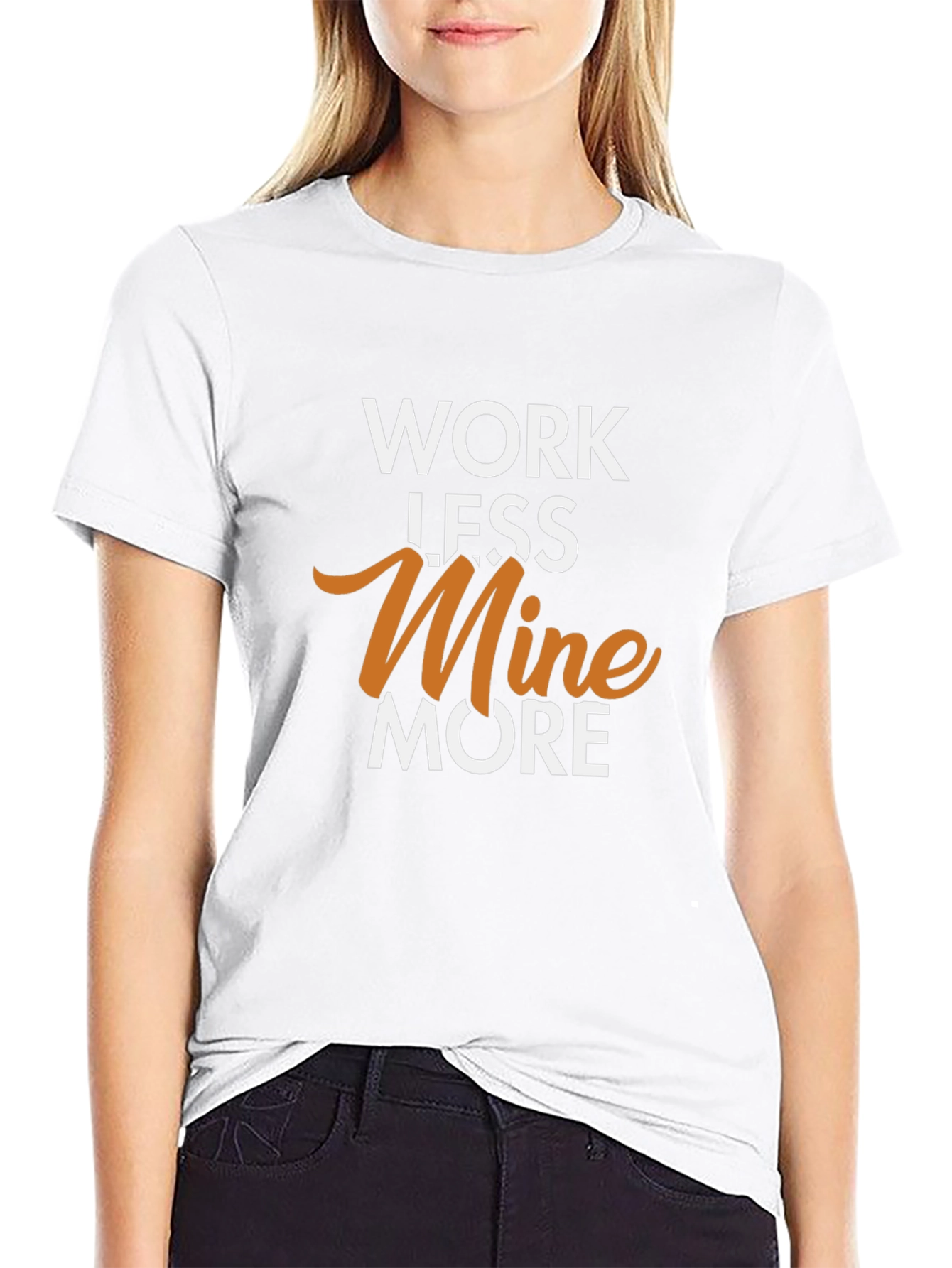 Work Less Mine More Graphic T-Shirt