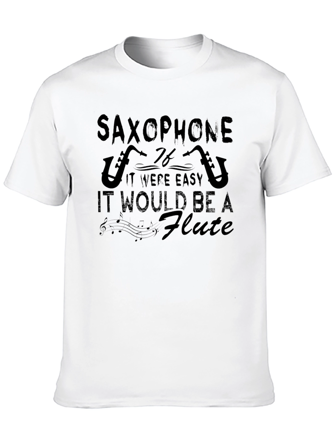 Saxophone Easy Flute Humor T-Shirt