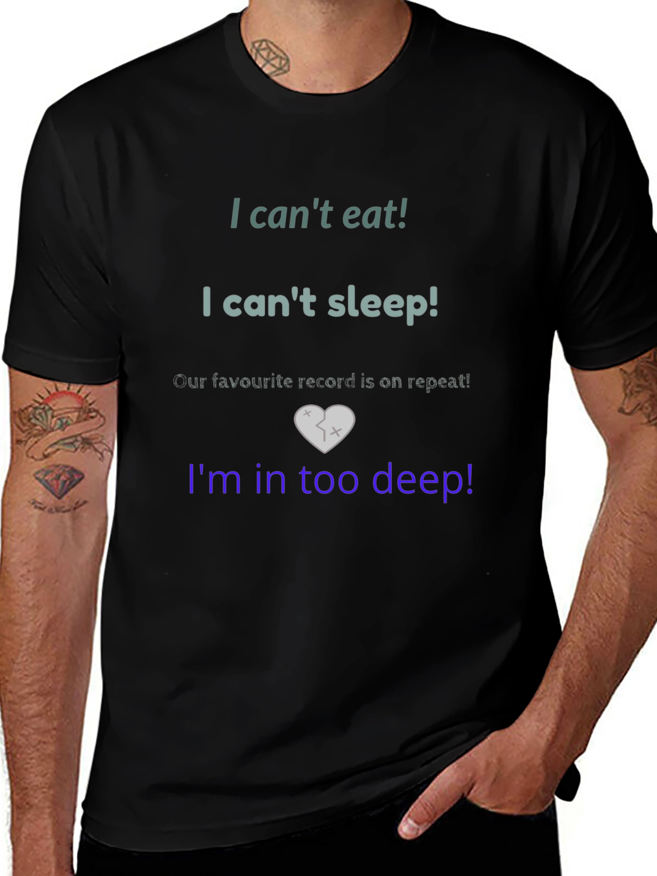 Im in Too Deep T-Shirt - Heart Broken Design