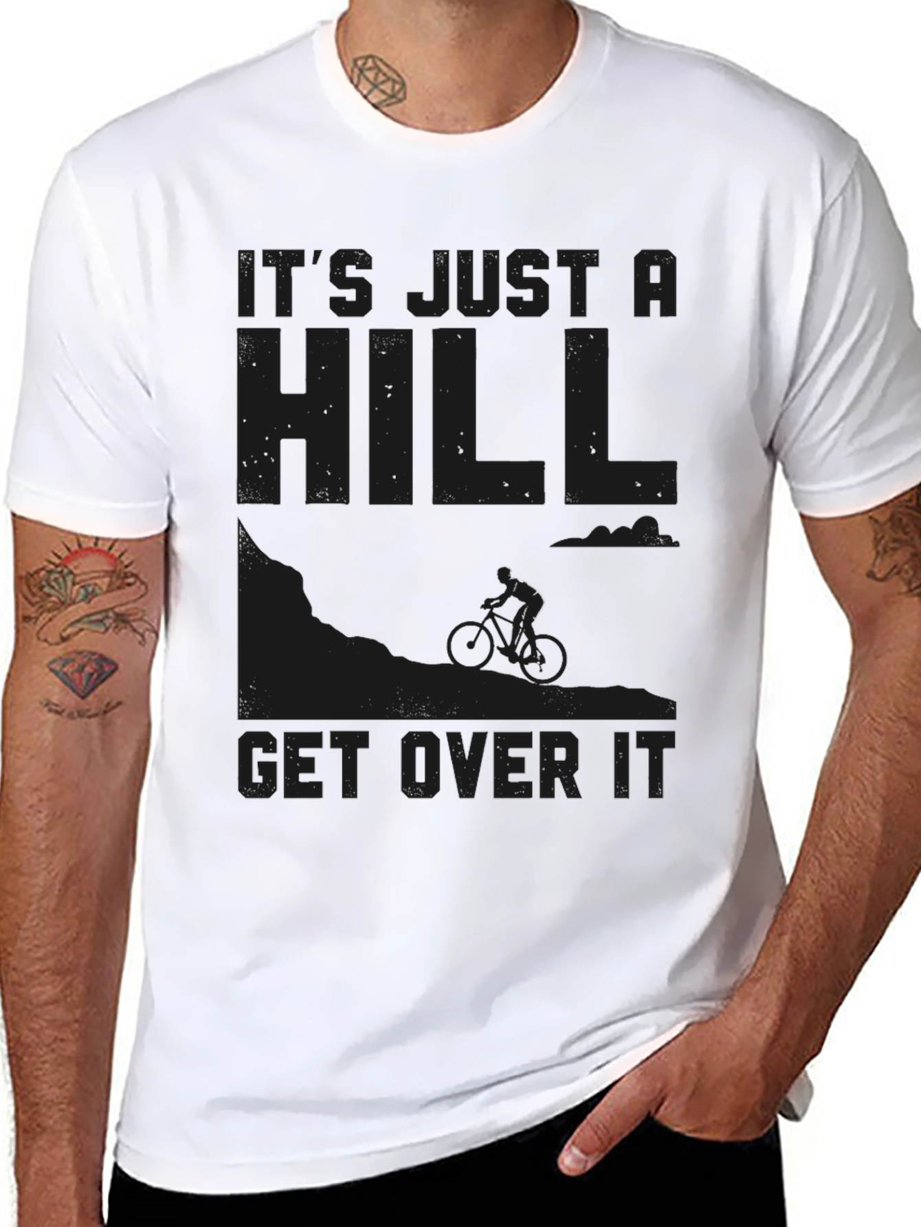 Its Just a Hill Get Over It Graphic Tee