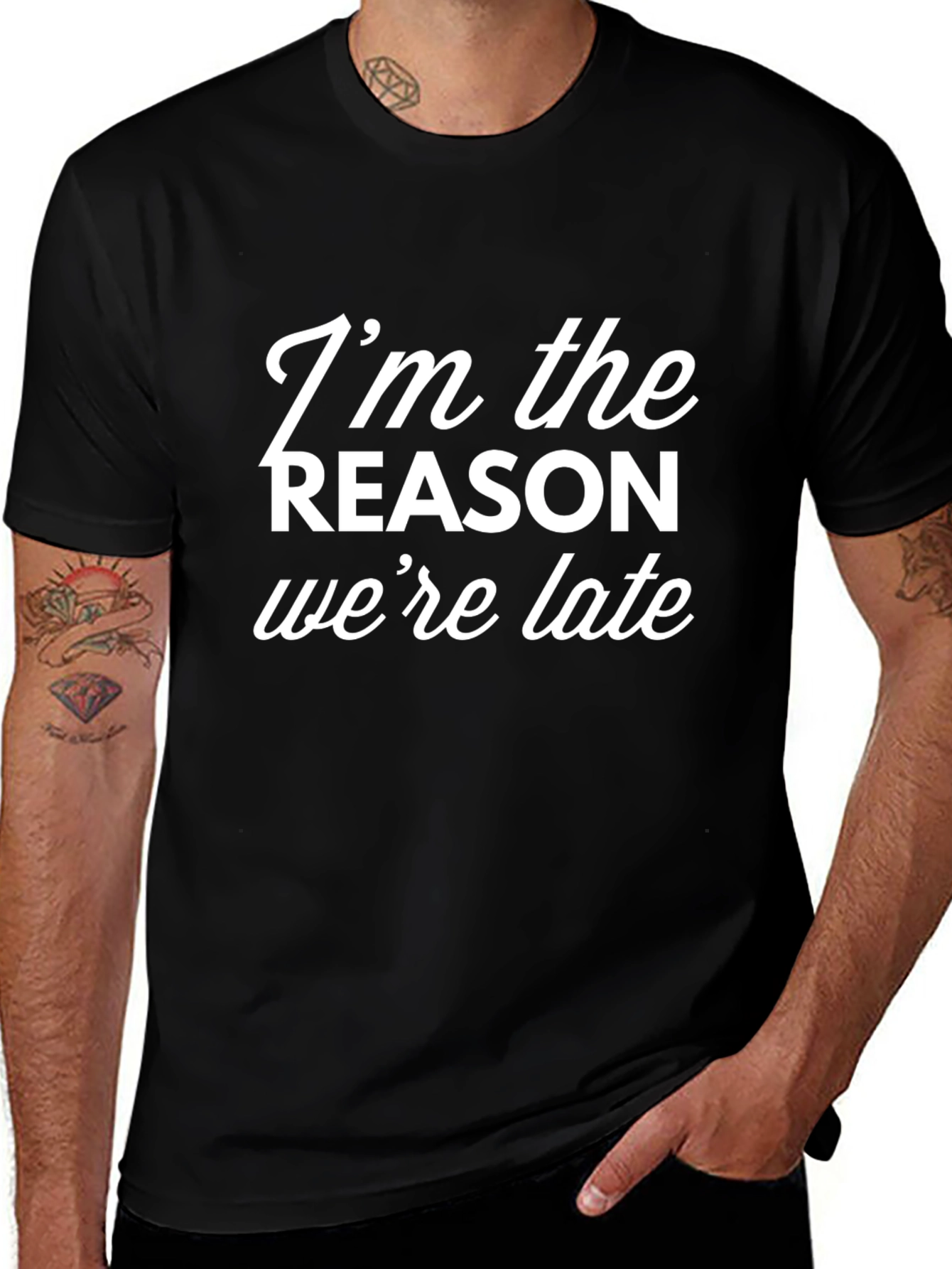 Humorous Im the Reason Were Late Graphic Tee