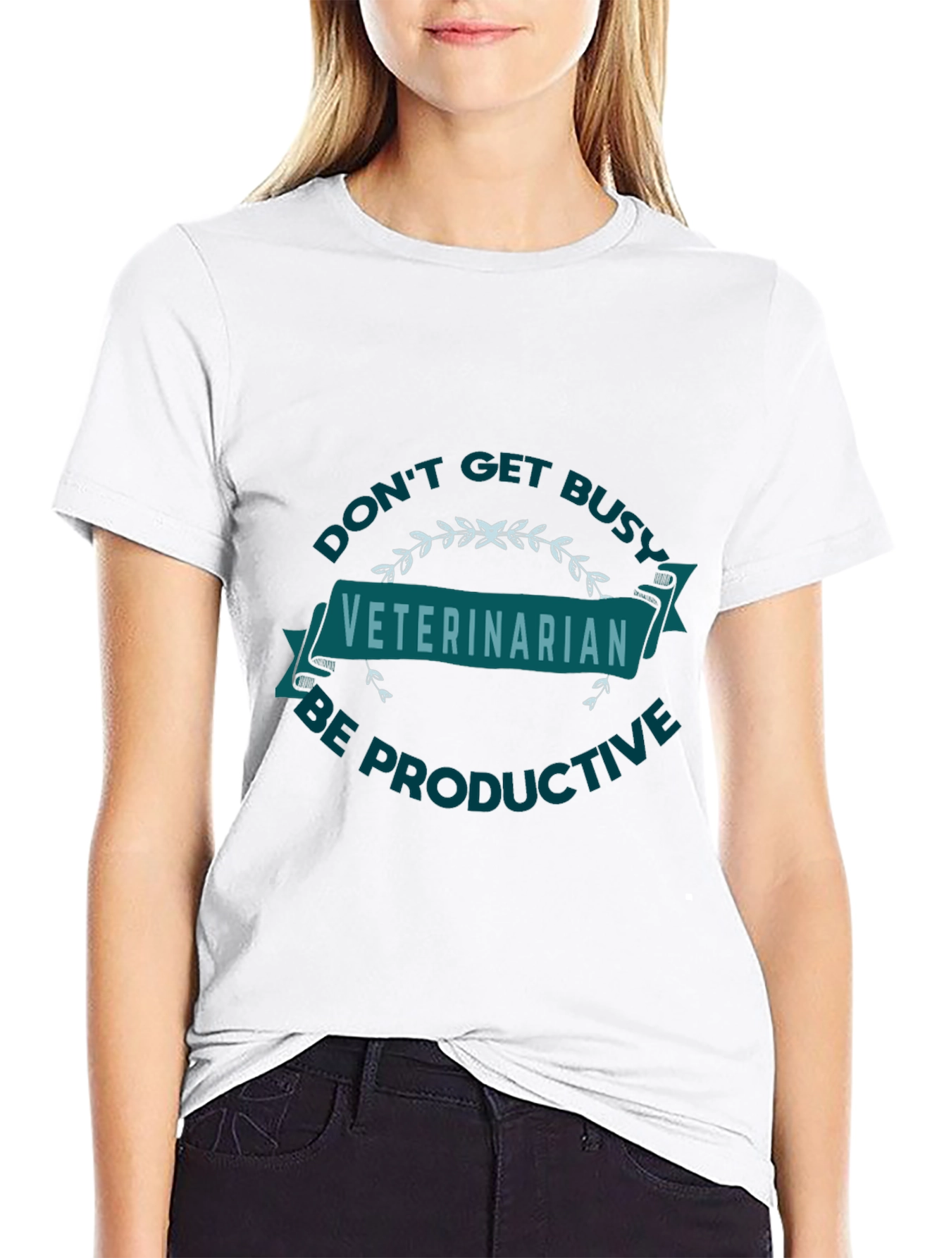 Veterinarian Graphic Tee - Dont Get Busy Be Productive!