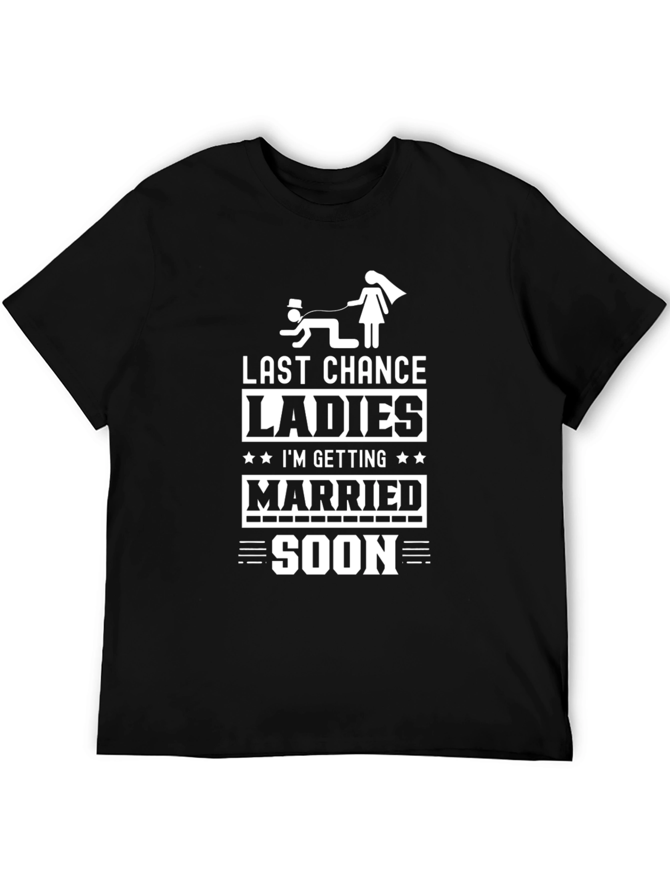 Last Chance Ladies T-Shirt - Groom Humor