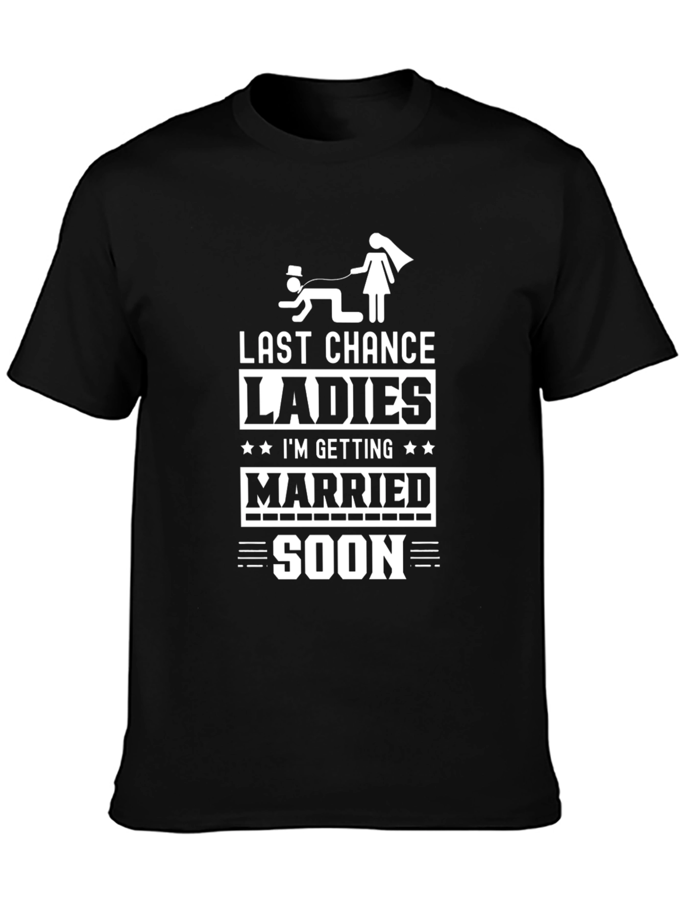Last Chance Ladies T-Shirt - Groom Humor