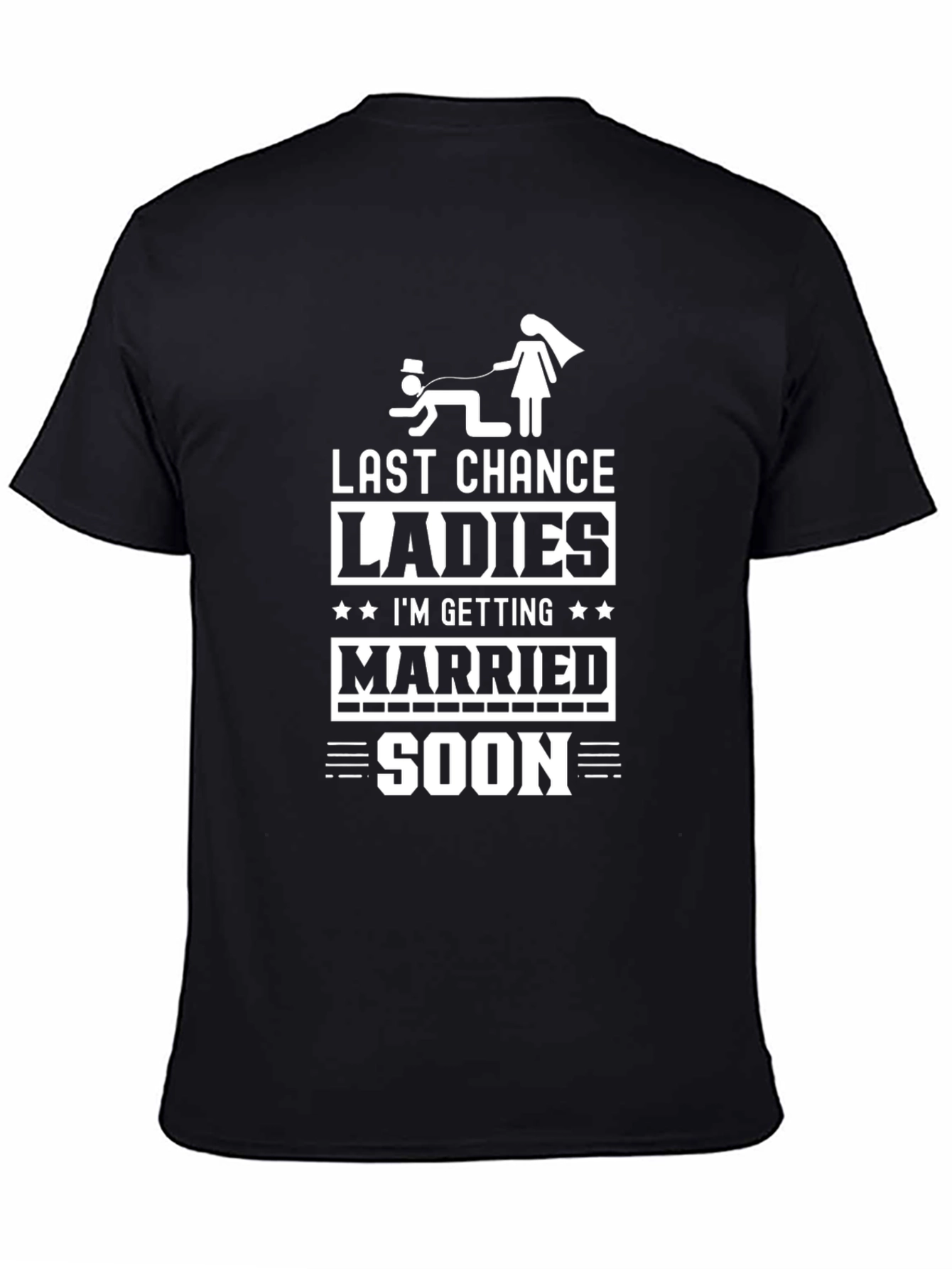 Last Chance Ladies T-Shirt - Groom Humor