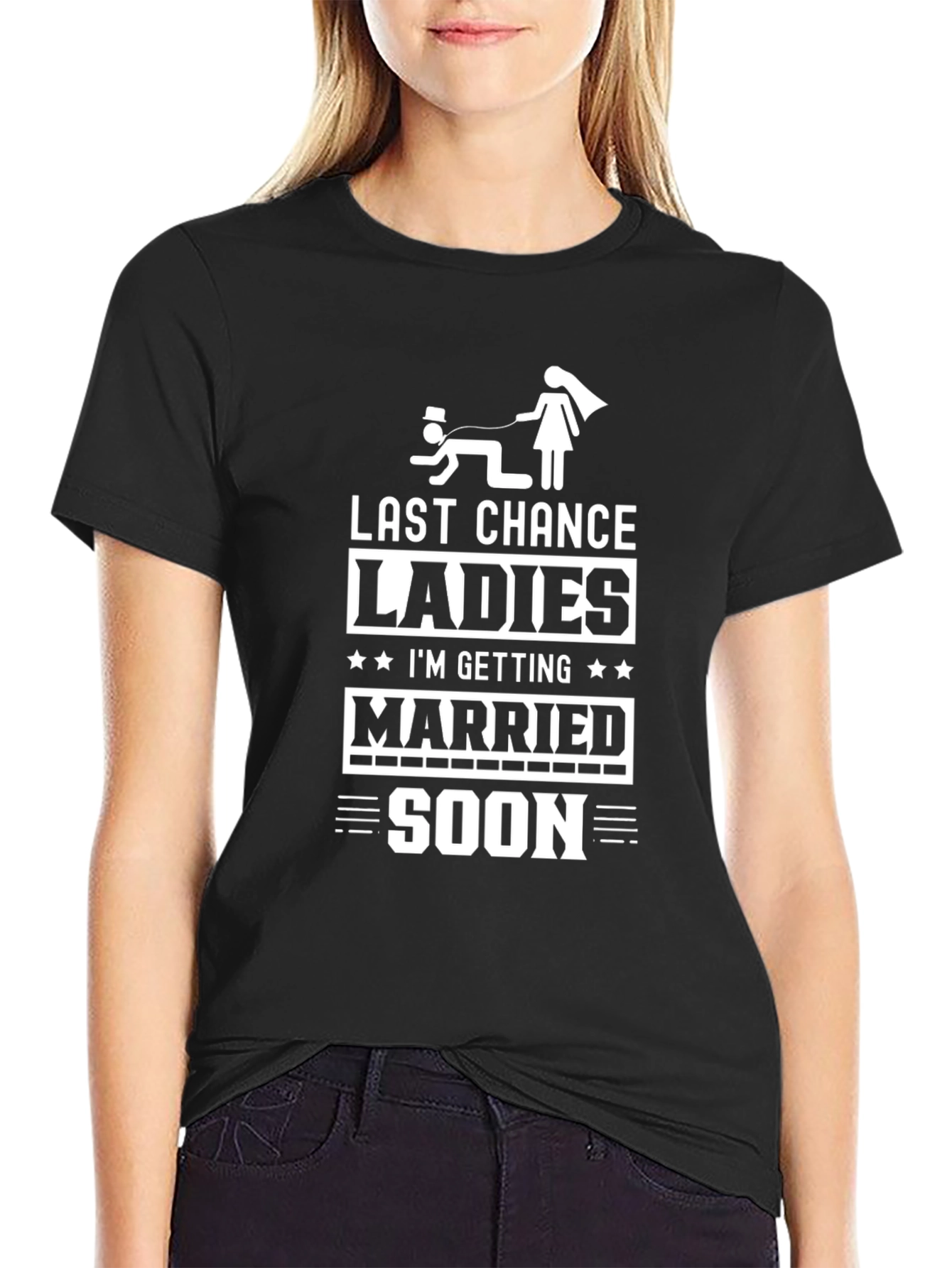 Last Chance Ladies T-Shirt - Groom Humor