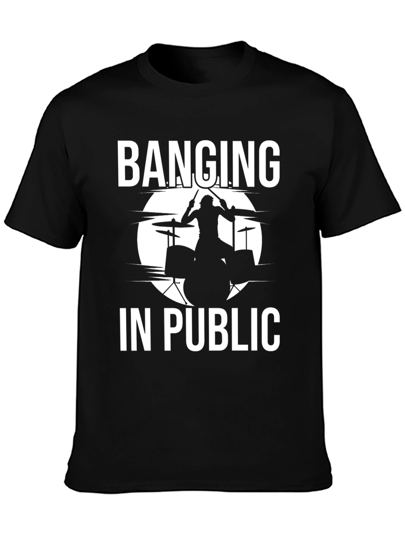 Banging In Public Drummer Graphic Tee