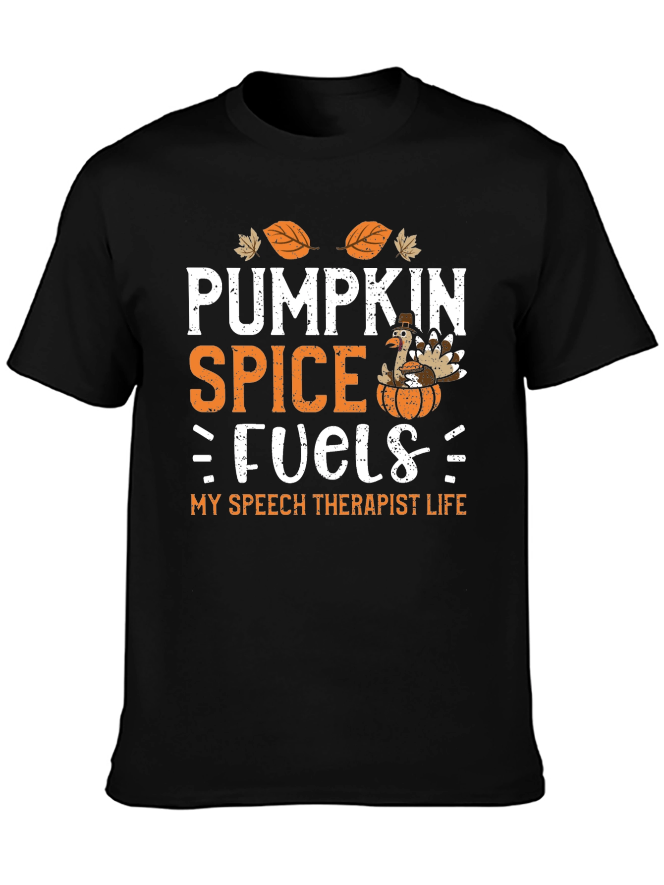 Pumpkin Spice Fuels My Speech Therapist Life T-Shirt
