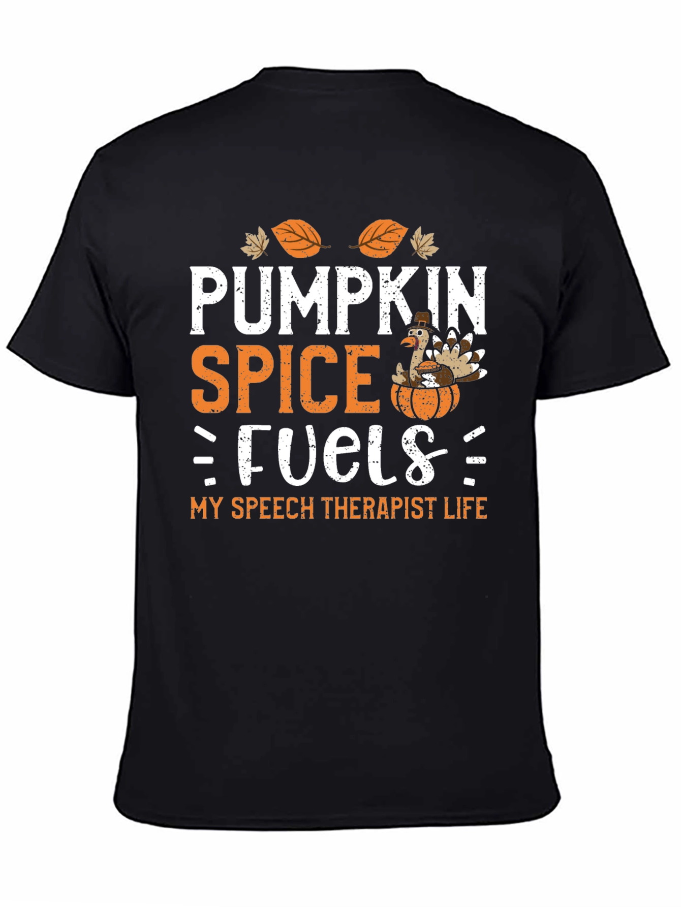 Pumpkin Spice Fuels My Speech Therapist Life T-Shirt
