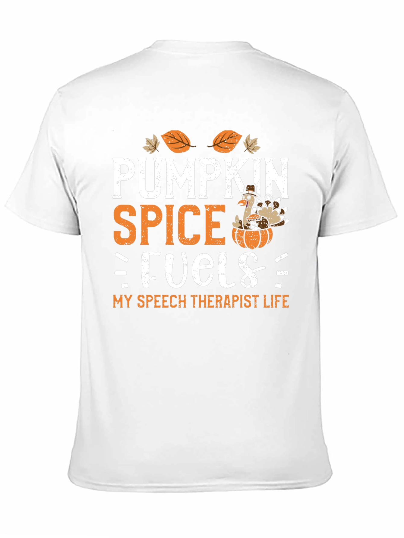 Pumpkin Spice Fuels My Speech Therapist Life T-Shirt
