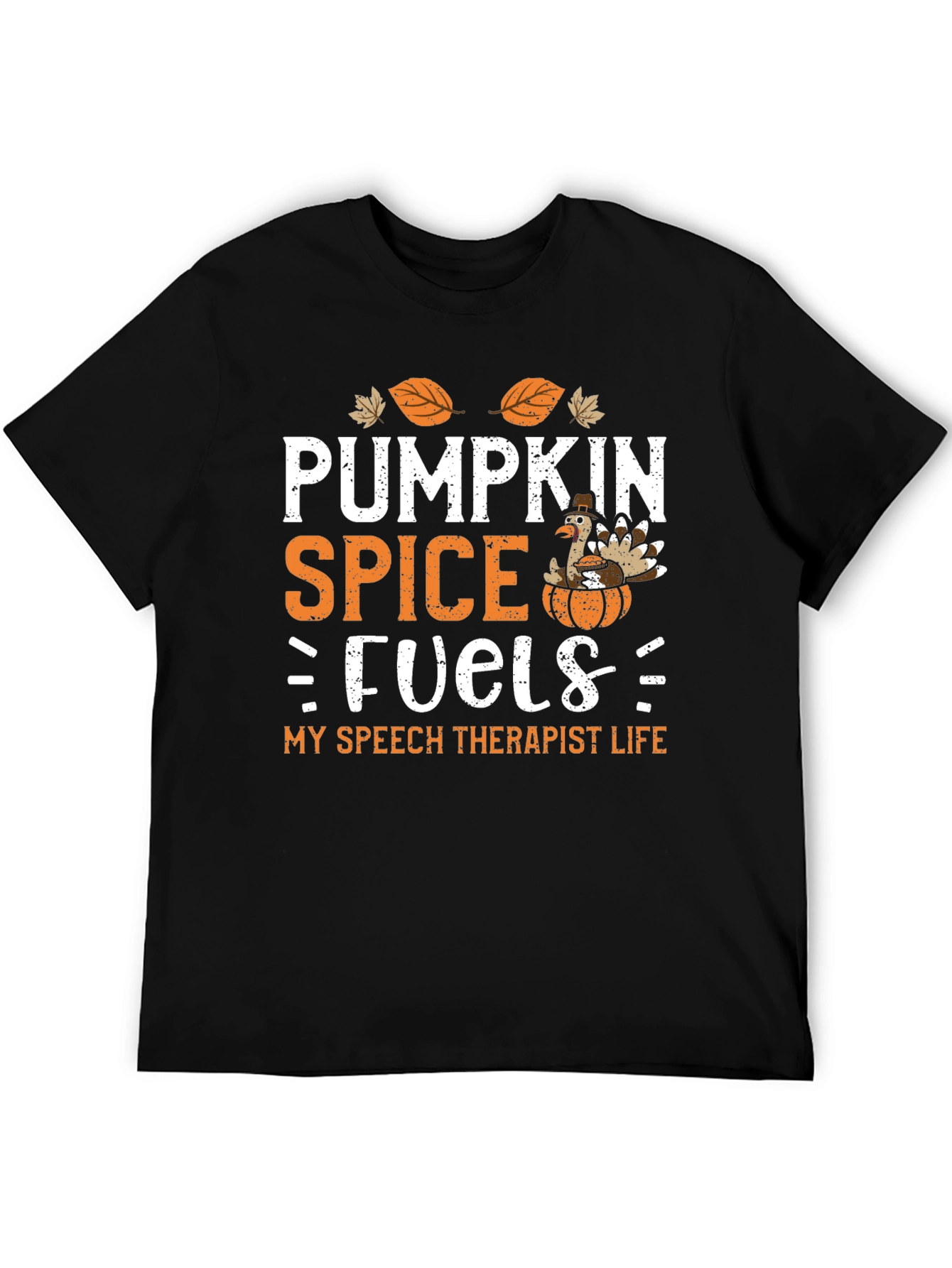 Pumpkin Spice Fuels My Speech Therapist Life T-Shirt