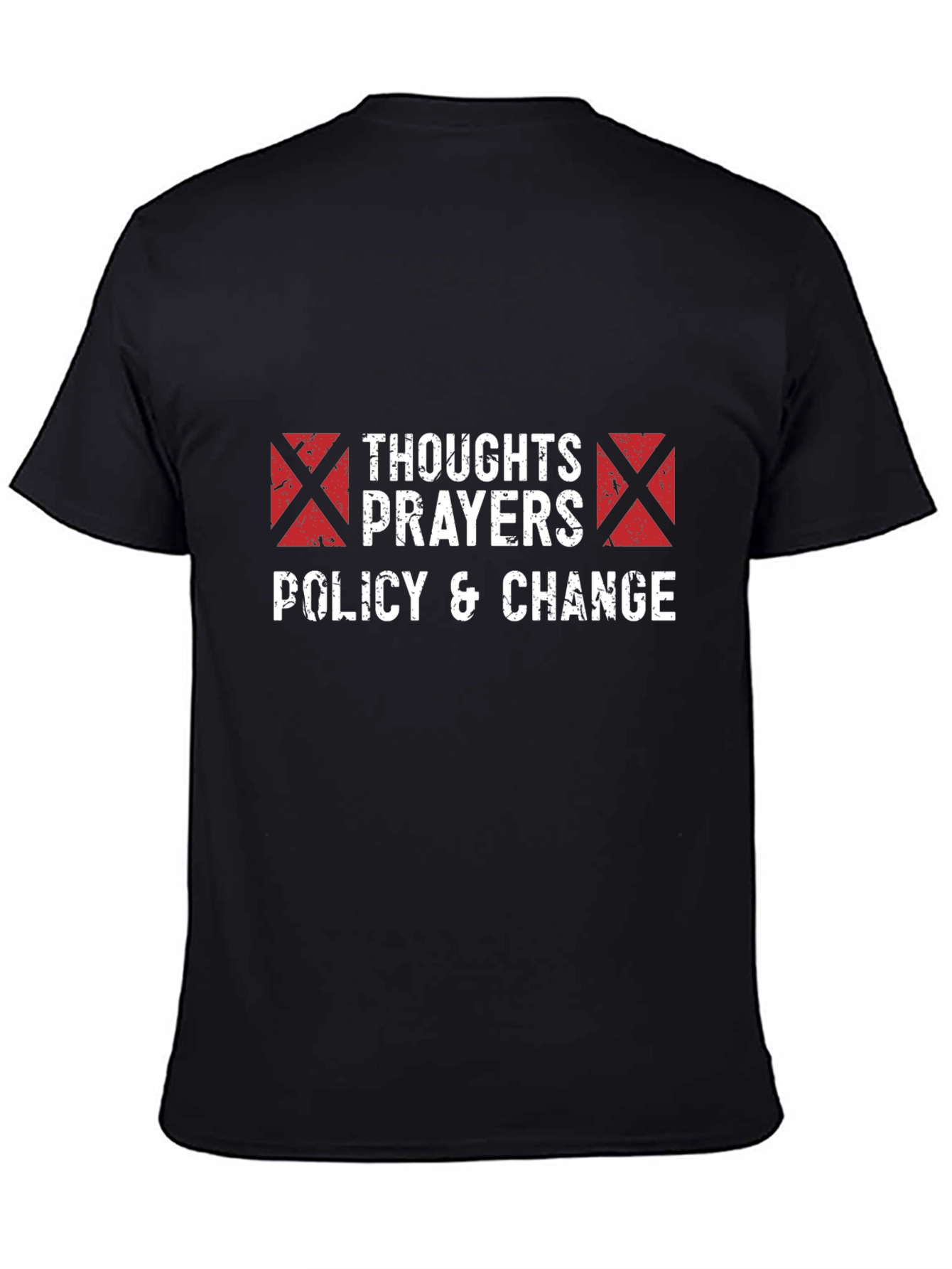 Thoughts Prayers Policy & Change T-Shirt