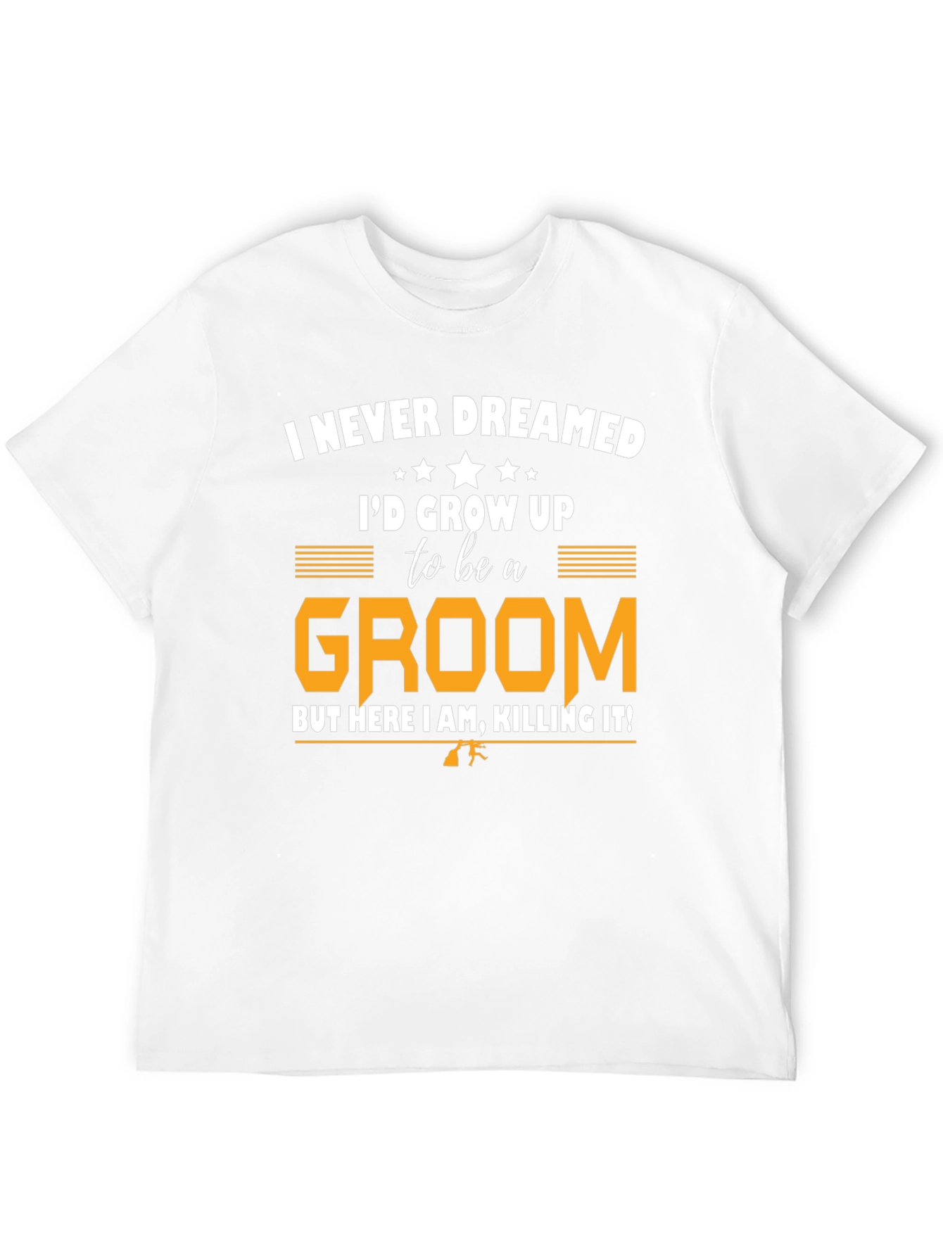 Funny Groom T-Shirt - Killing It!