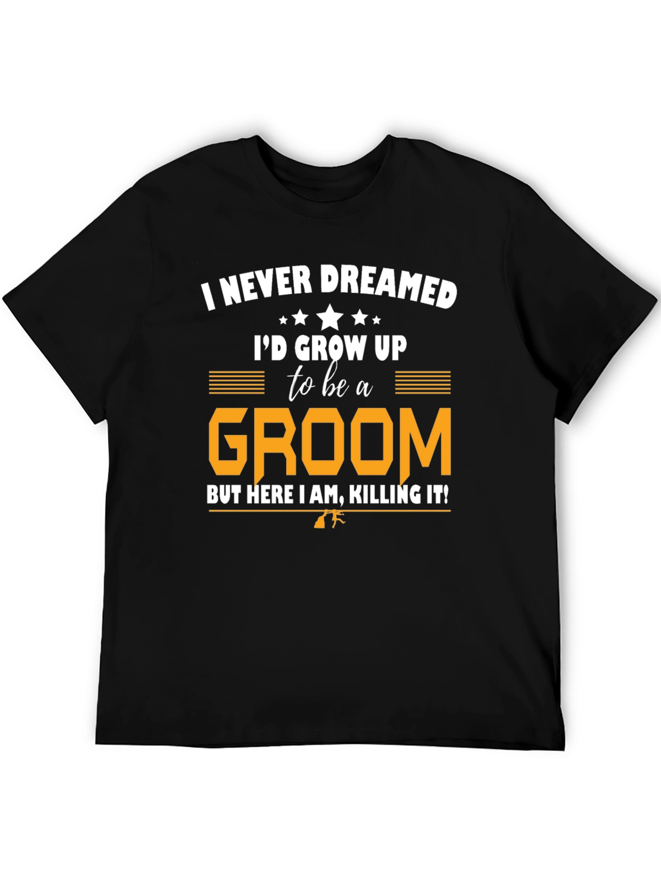 Funny Groom T-Shirt - Killing It!