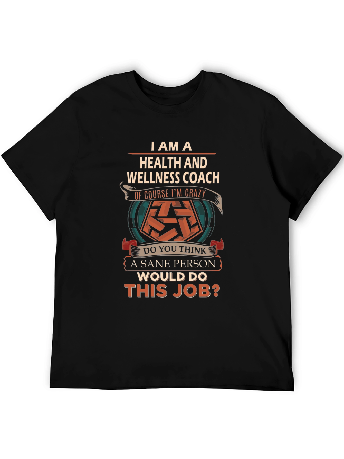 Health & Wellness Coach Crazy Job T-Shirt