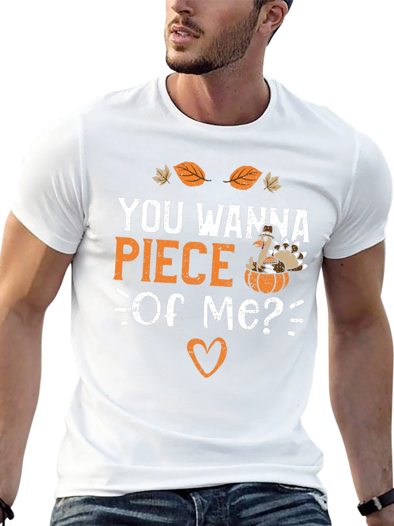 You Wanna Piece of Me? Thanksgiving T-Shirt