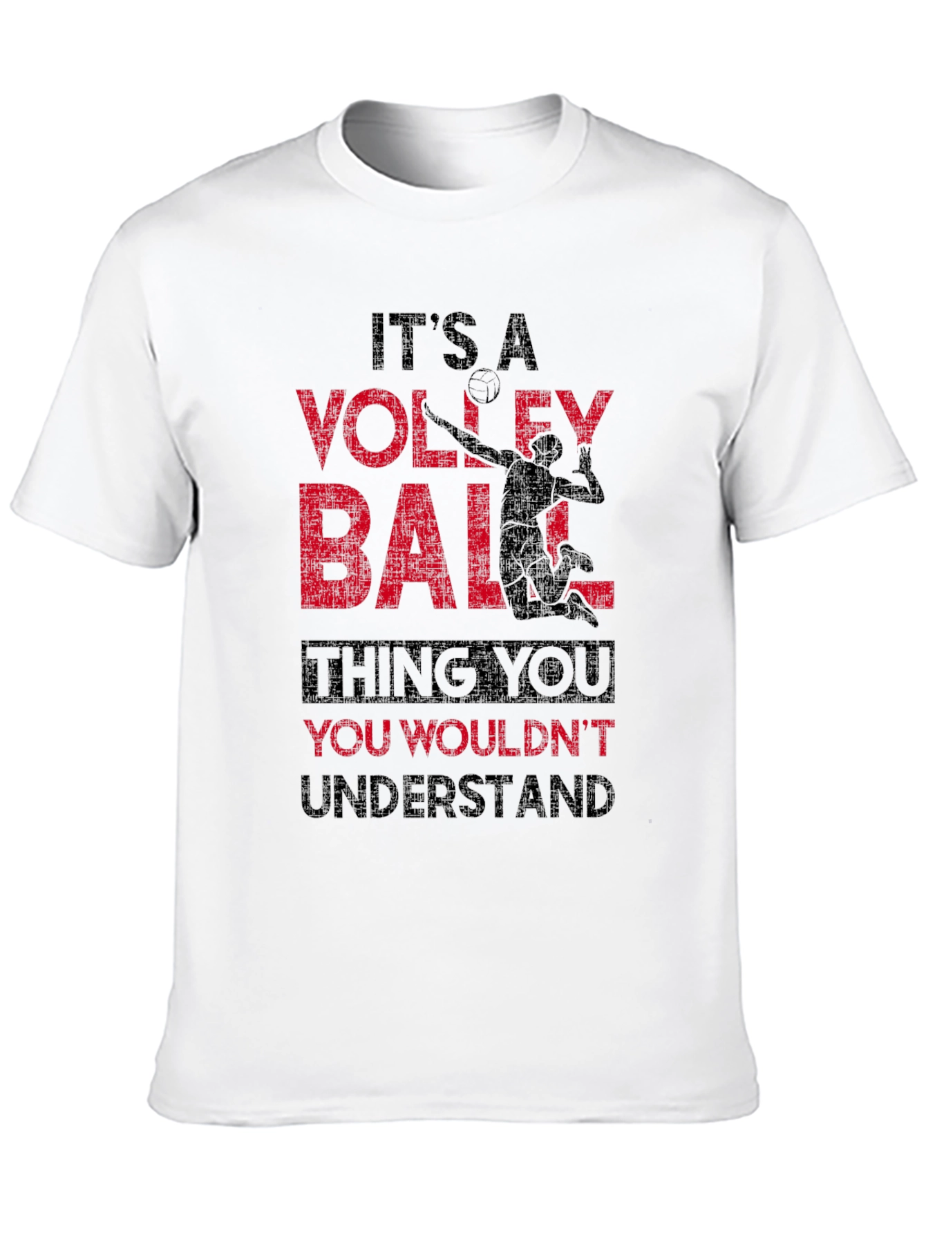 Volleyball Thing T-Shirt - You Wouldnt Understand Tee
