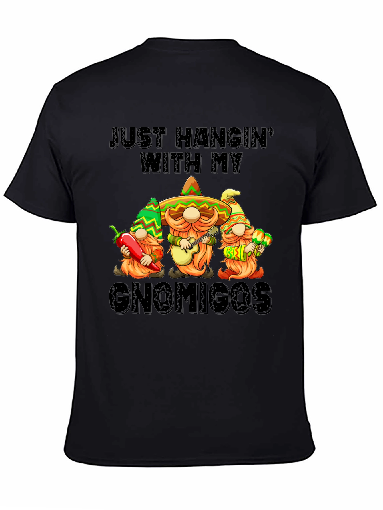 Just Hangin With My Gnomigos T-Shirt