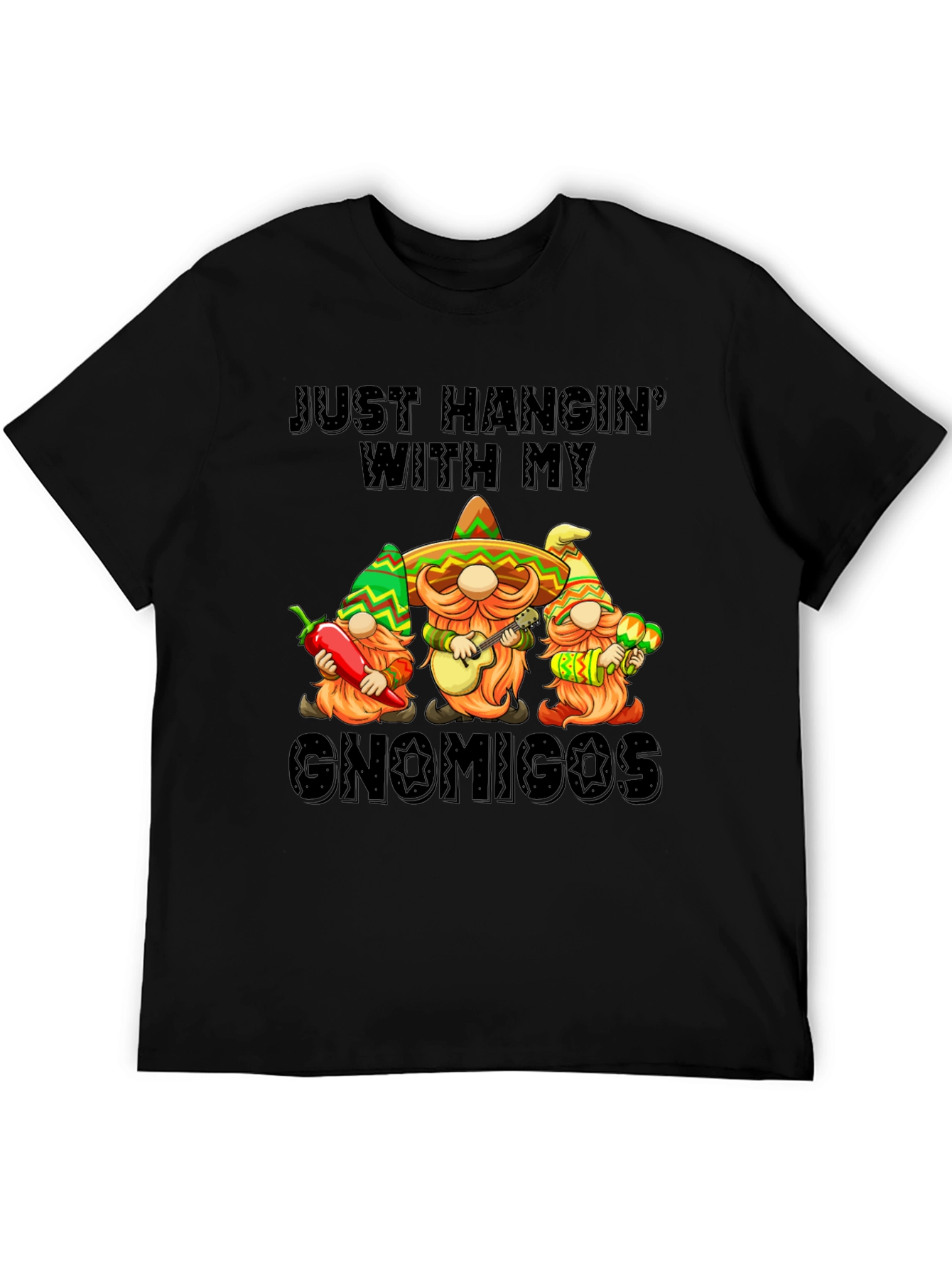 Just Hangin With My Gnomigos T-Shirt