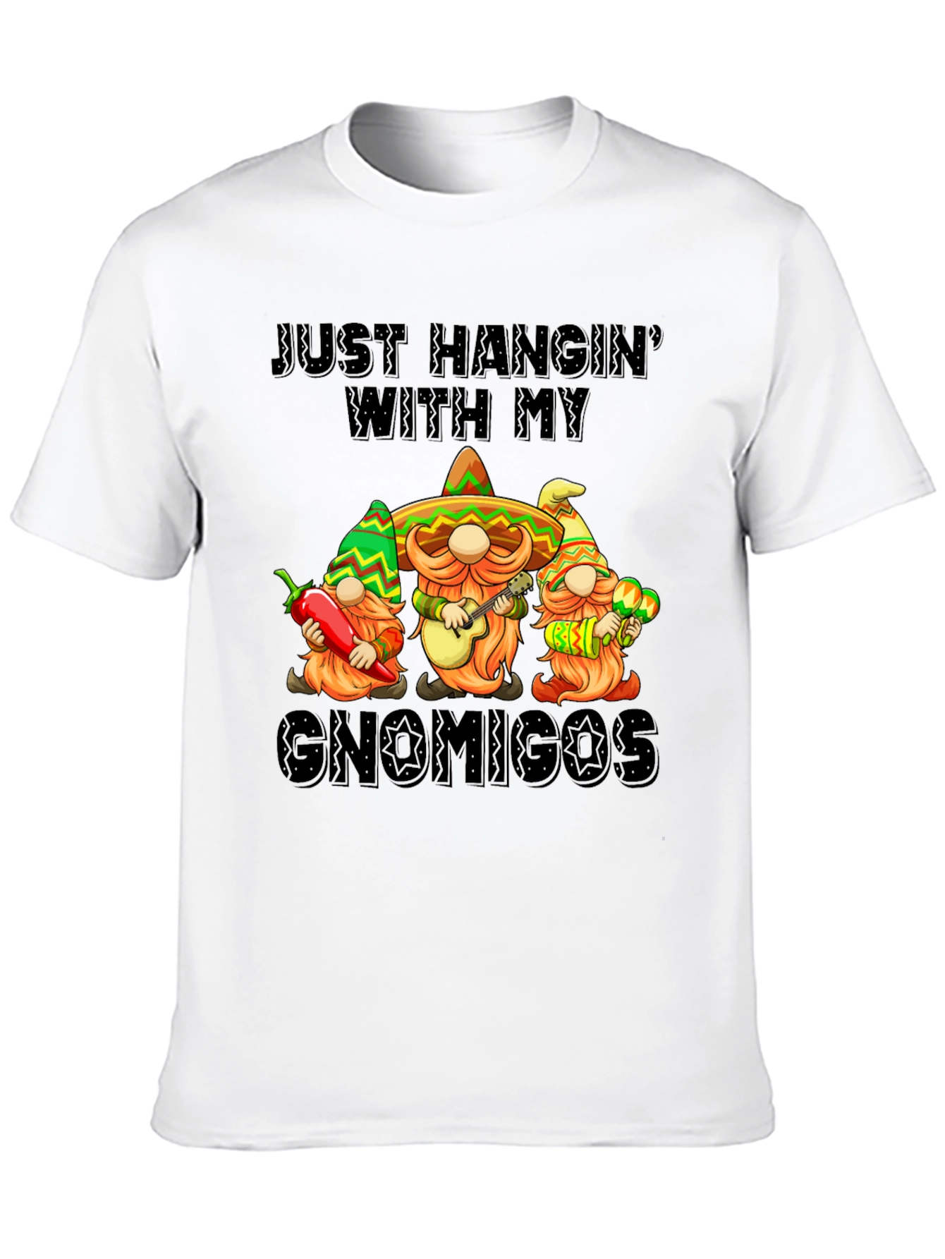 Just Hangin With My Gnomigos T-Shirt