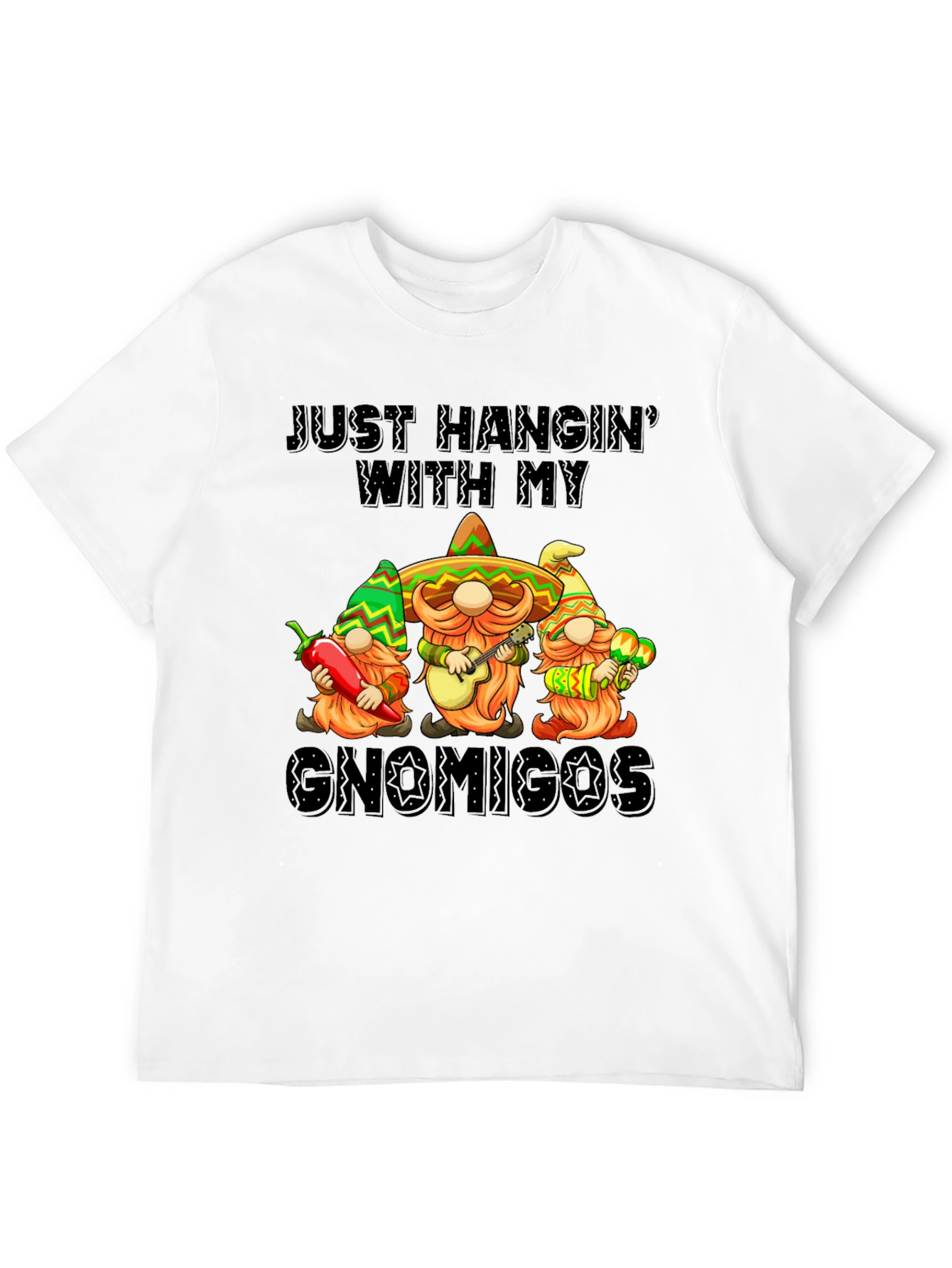 Just Hangin With My Gnomigos T-Shirt