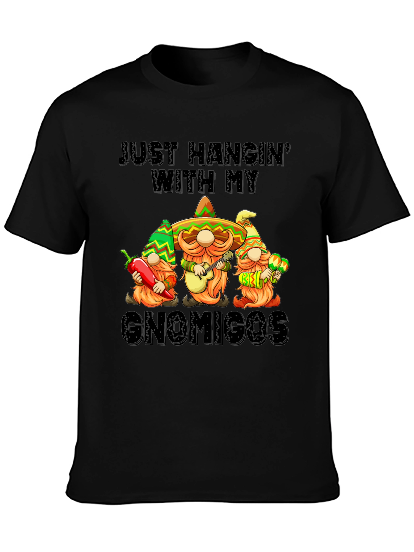 Just Hangin With My Gnomigos T-Shirt