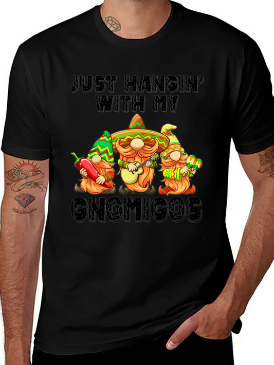 Just Hangin With My Gnomigos T-Shirt