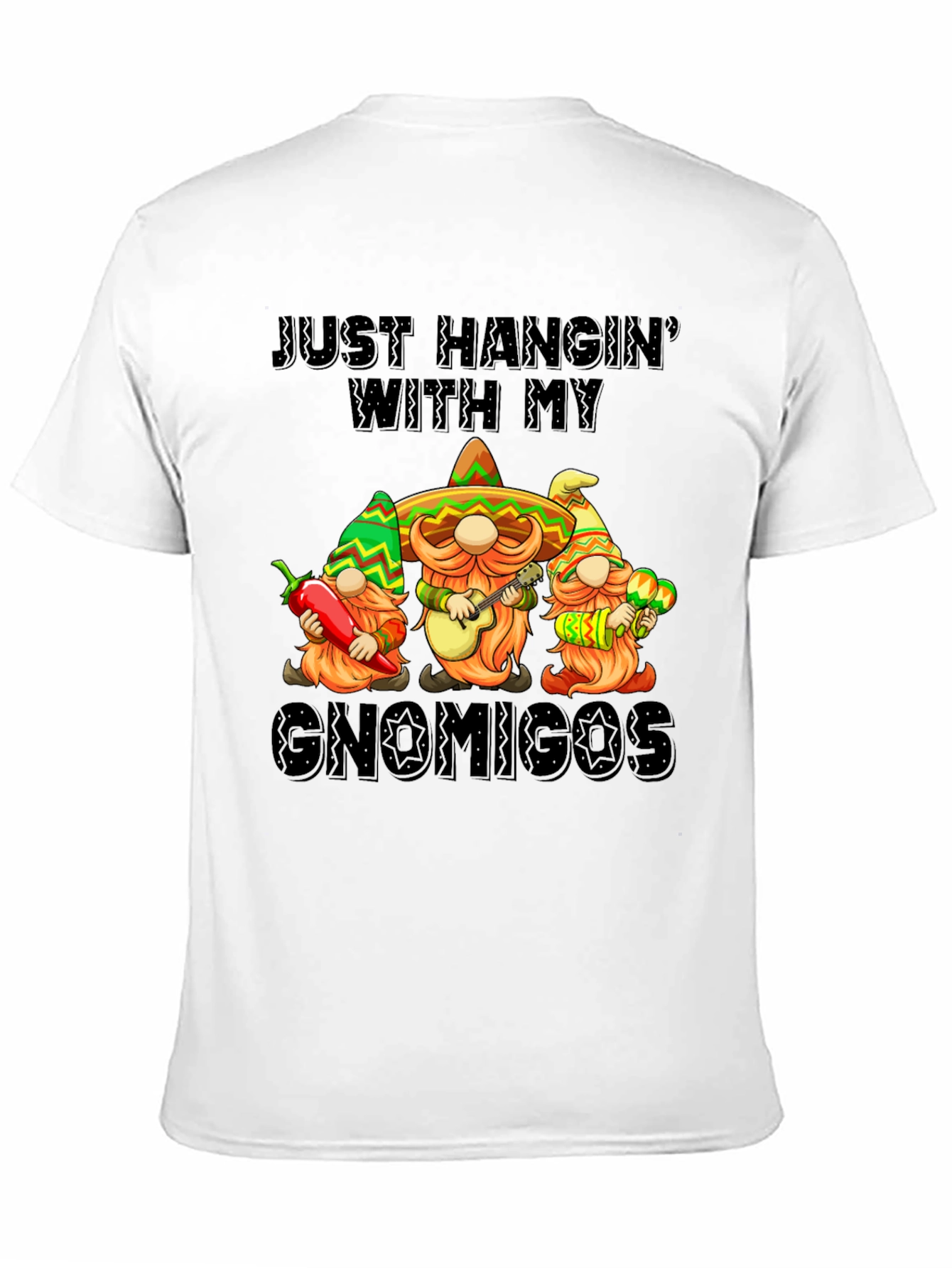 Just Hangin With My Gnomigos T-Shirt