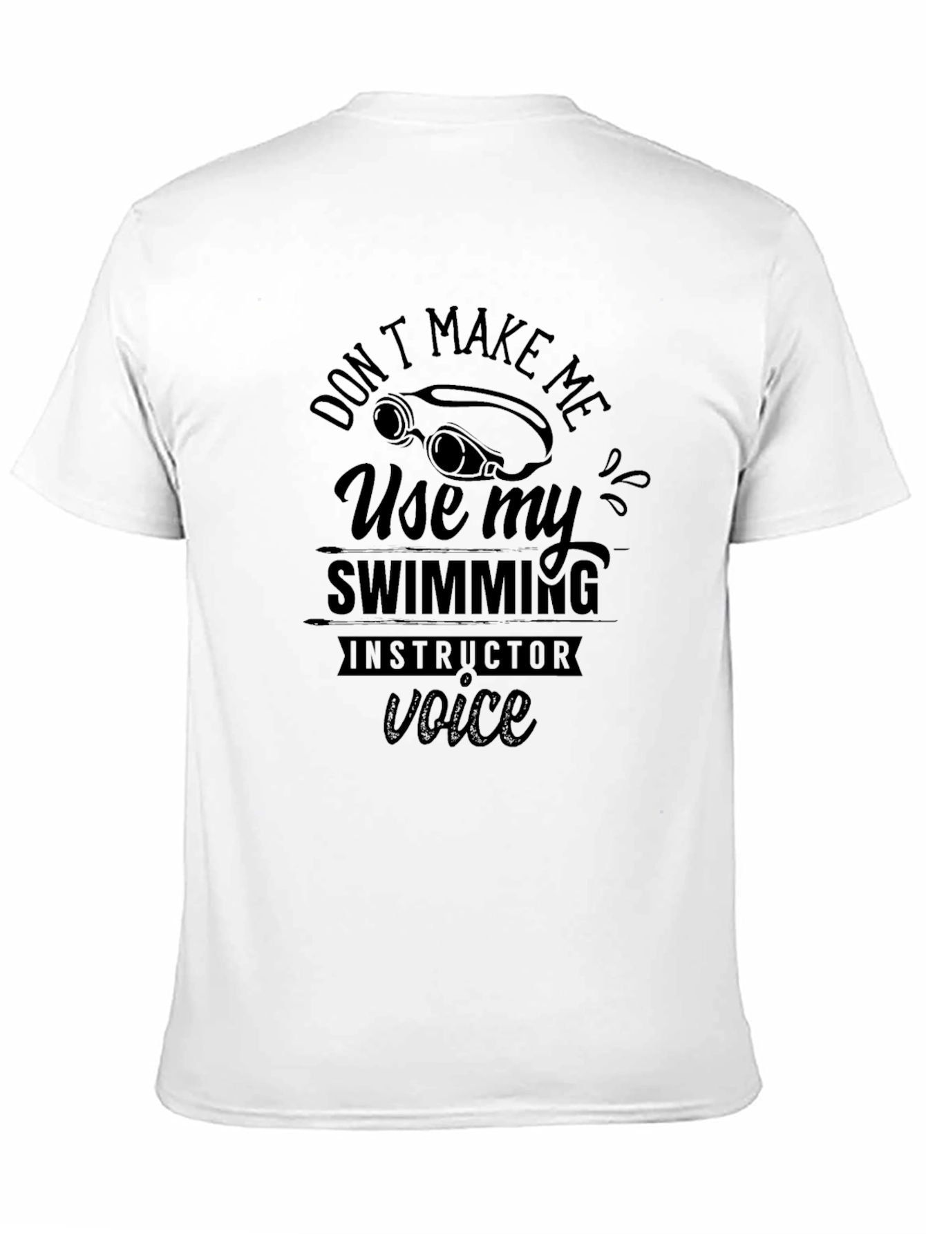 Swimming Instructor Voice T-Shirt - Funny Swimmer Tee
