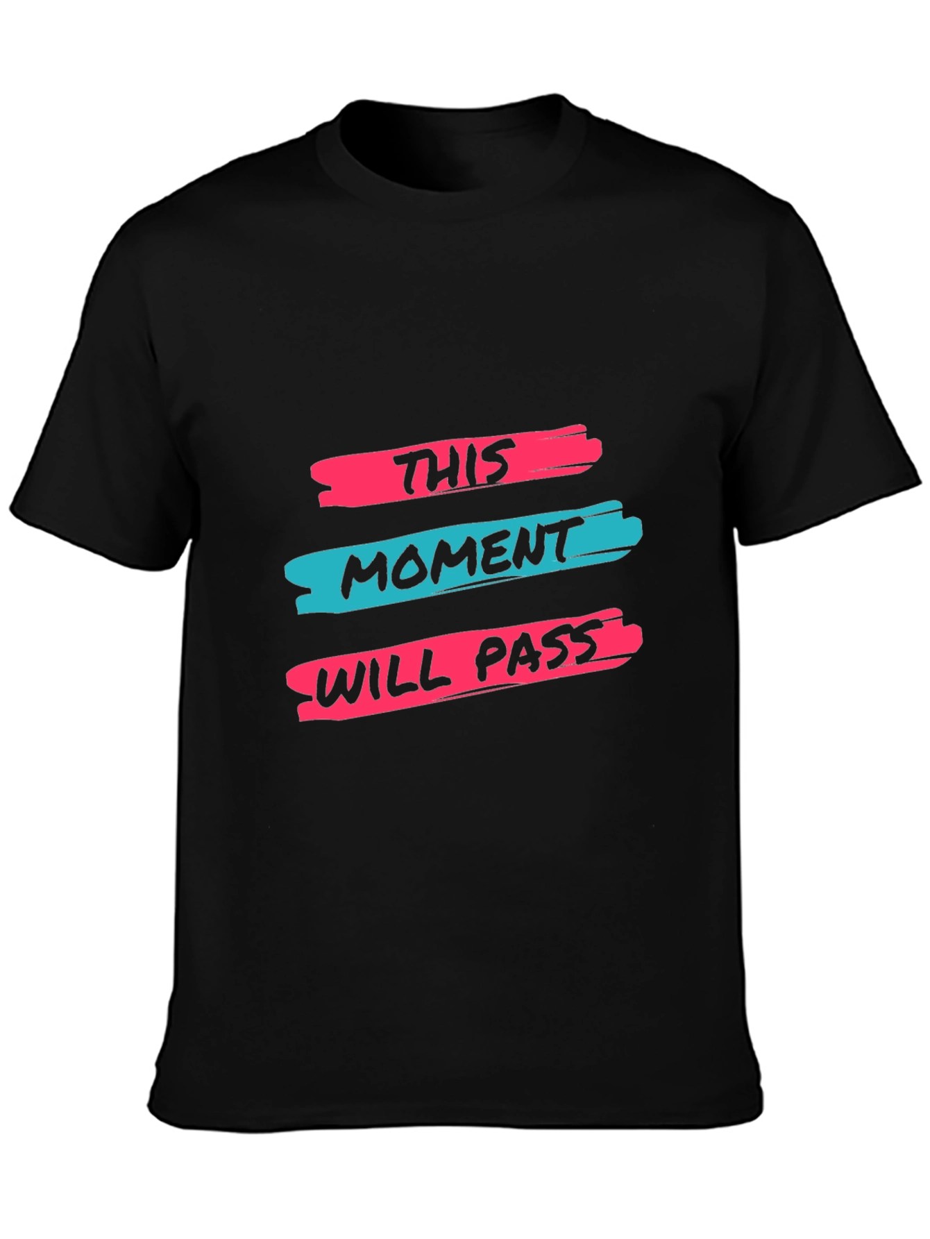 Inspirational T-Shirt: This Moment Will Pass