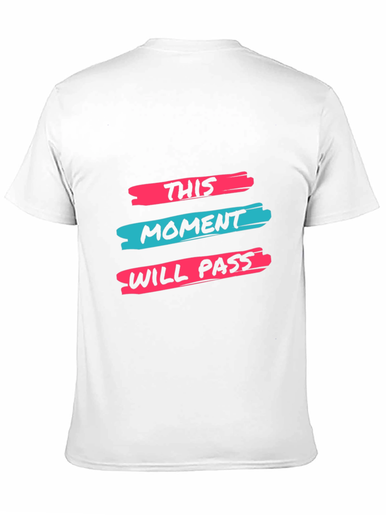 Inspirational T-Shirt: This Moment Will Pass