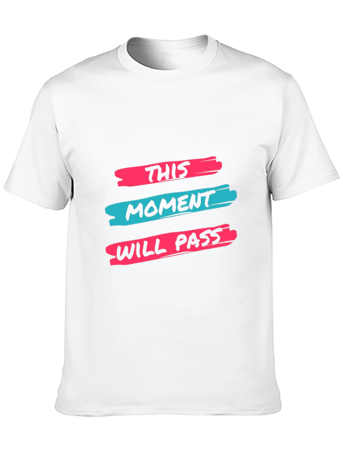 Inspirational T-Shirt: This Moment Will Pass