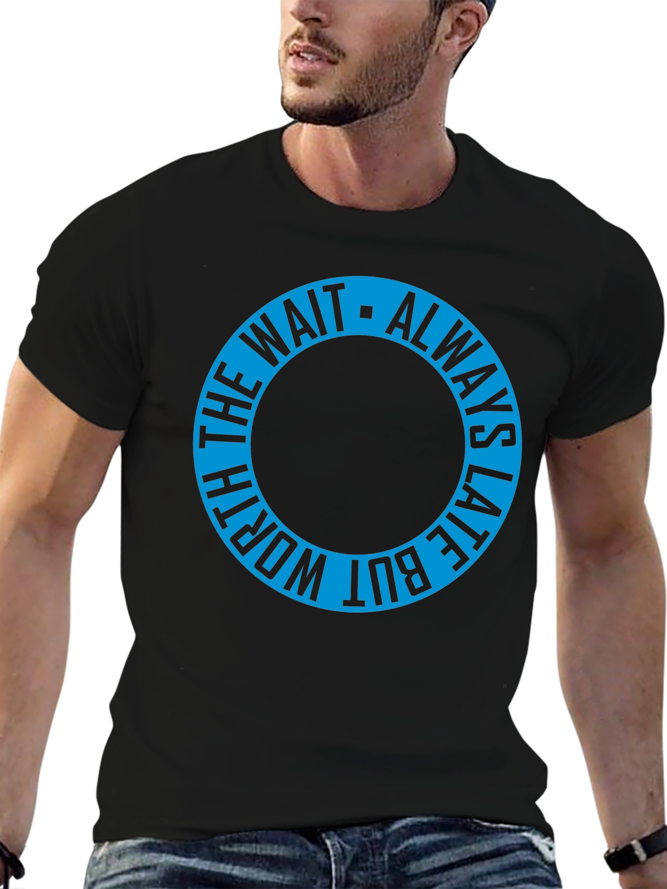 Always Late T-Shirt