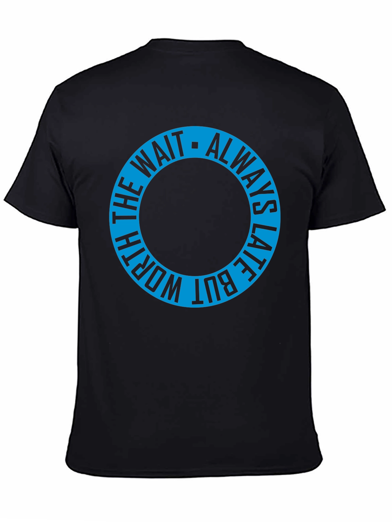 Always Late T-Shirt